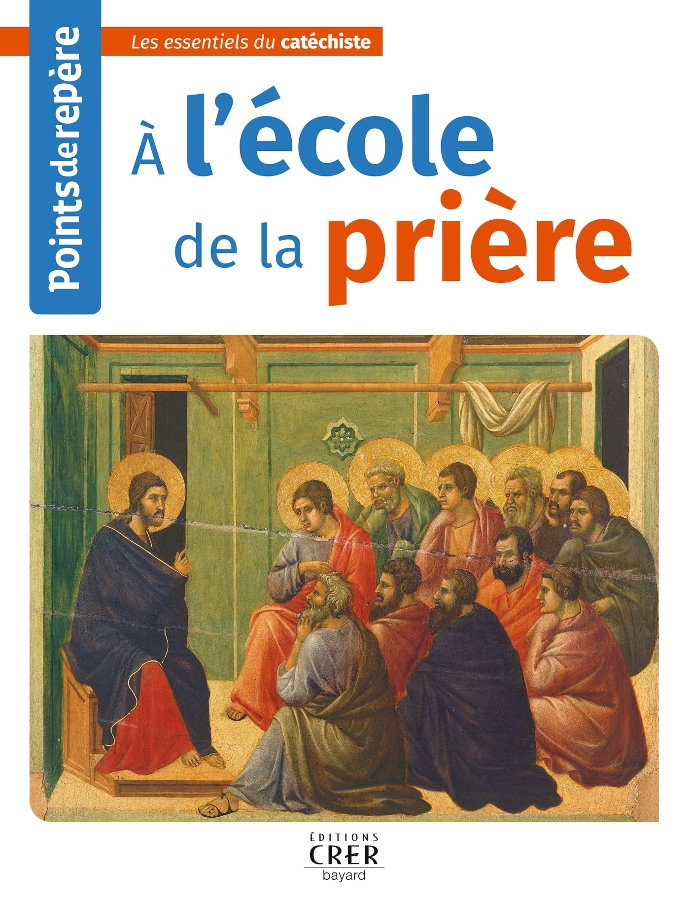 Points de repère - A l'école de la prière 9782857334798