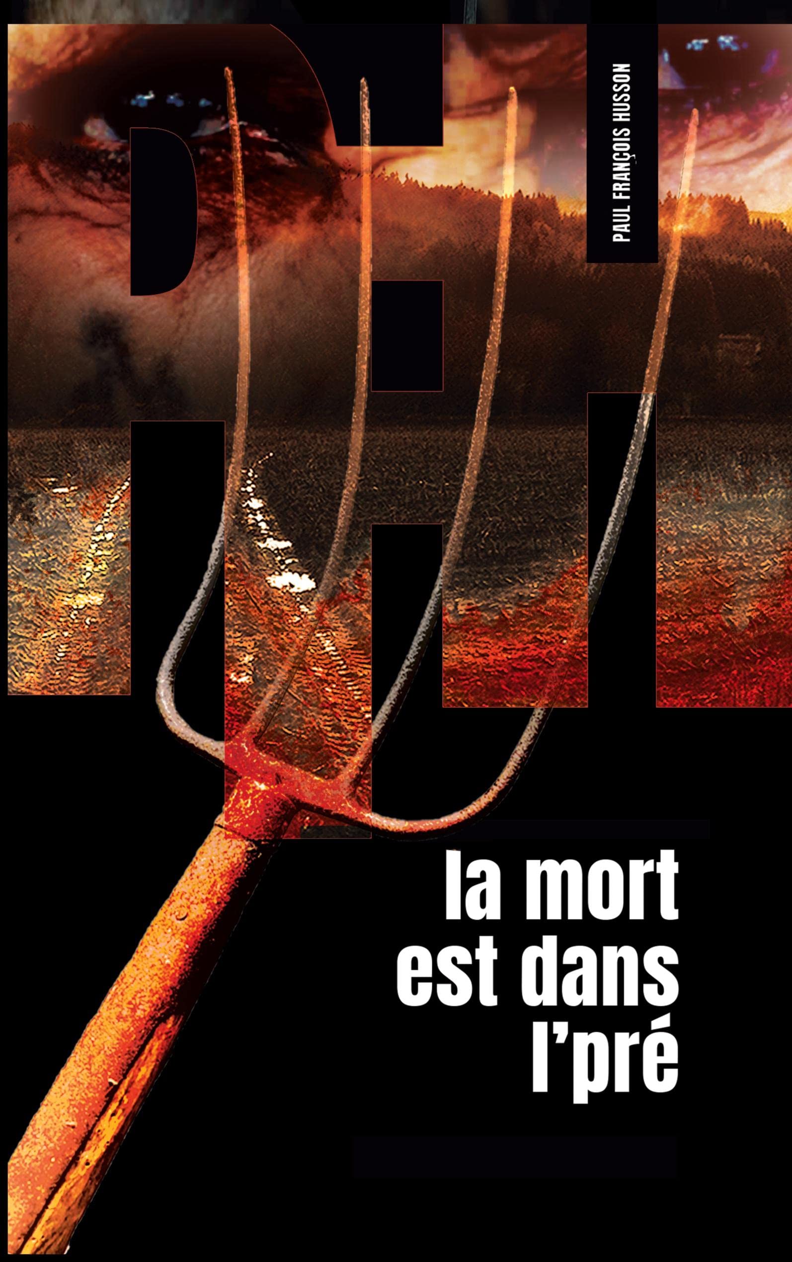 La Mort est dans l'Pré: Polar rustique 9782322410286