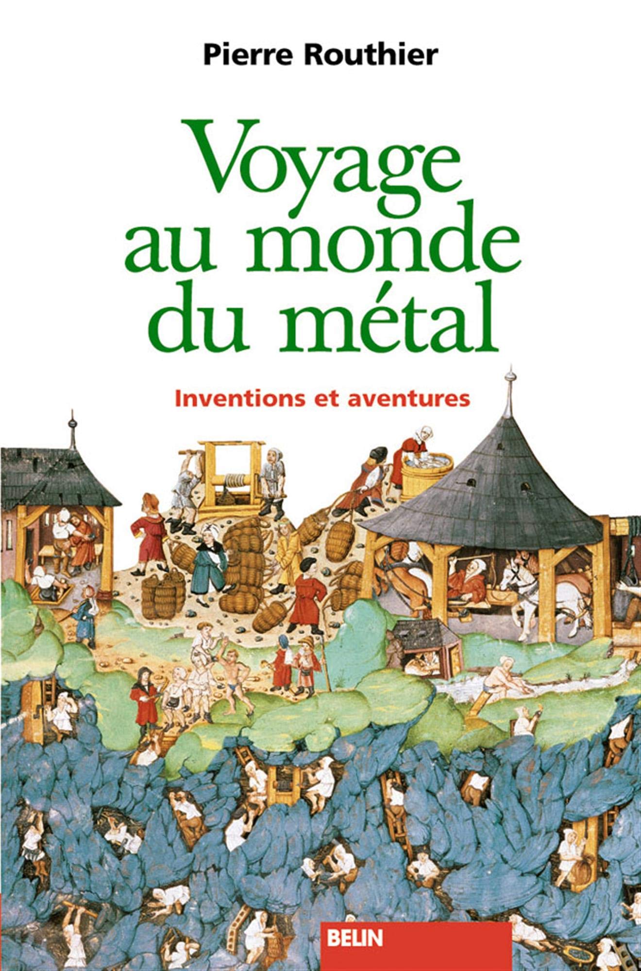 Voyage au monde du métal: Inventions et aventures 9782701124032