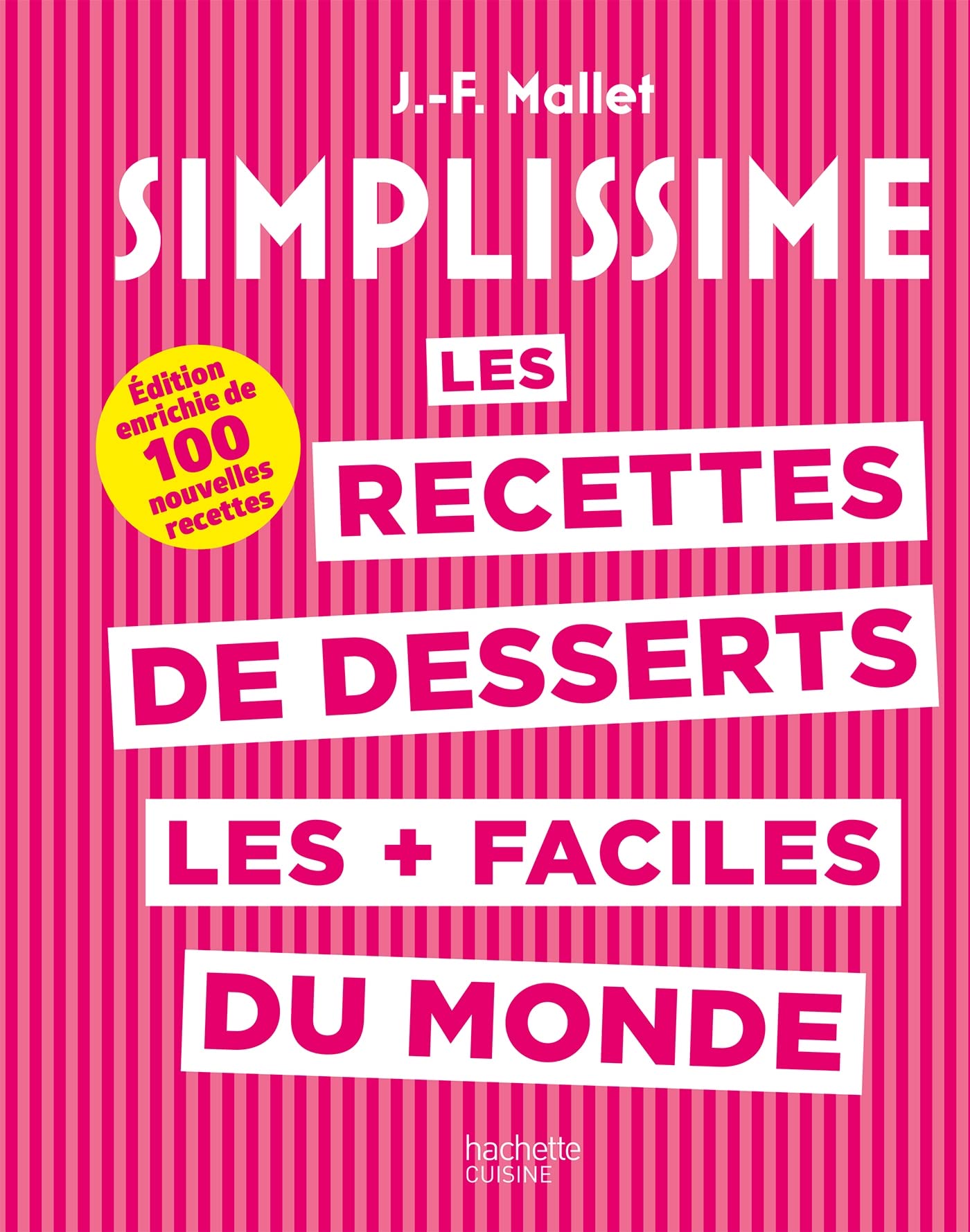 Les recettes de desserts les + faciles du monde: Edition enrichie de 100 nouvelles recettes 9782017179115