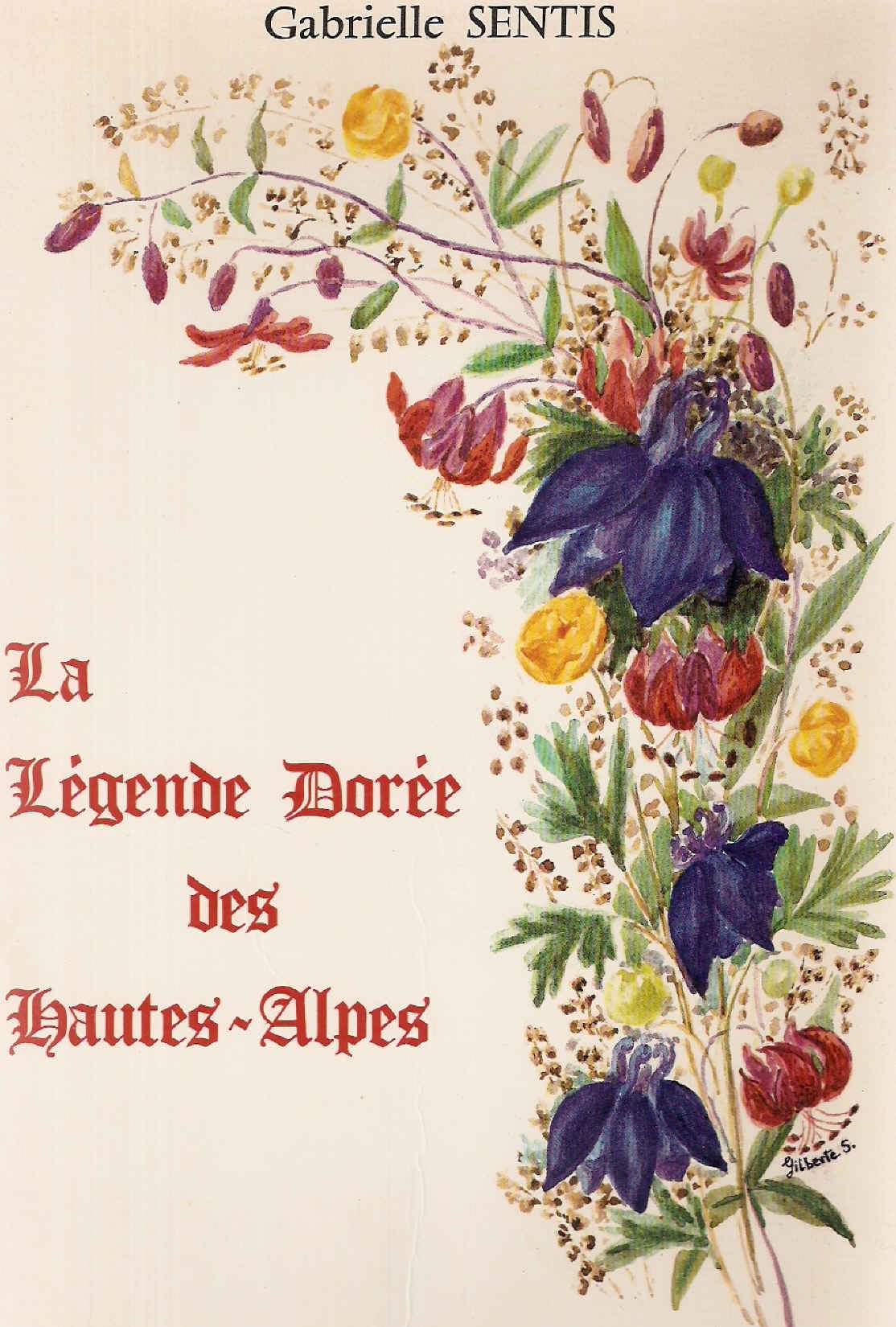 La légende dorée des Hautes Alpes. 