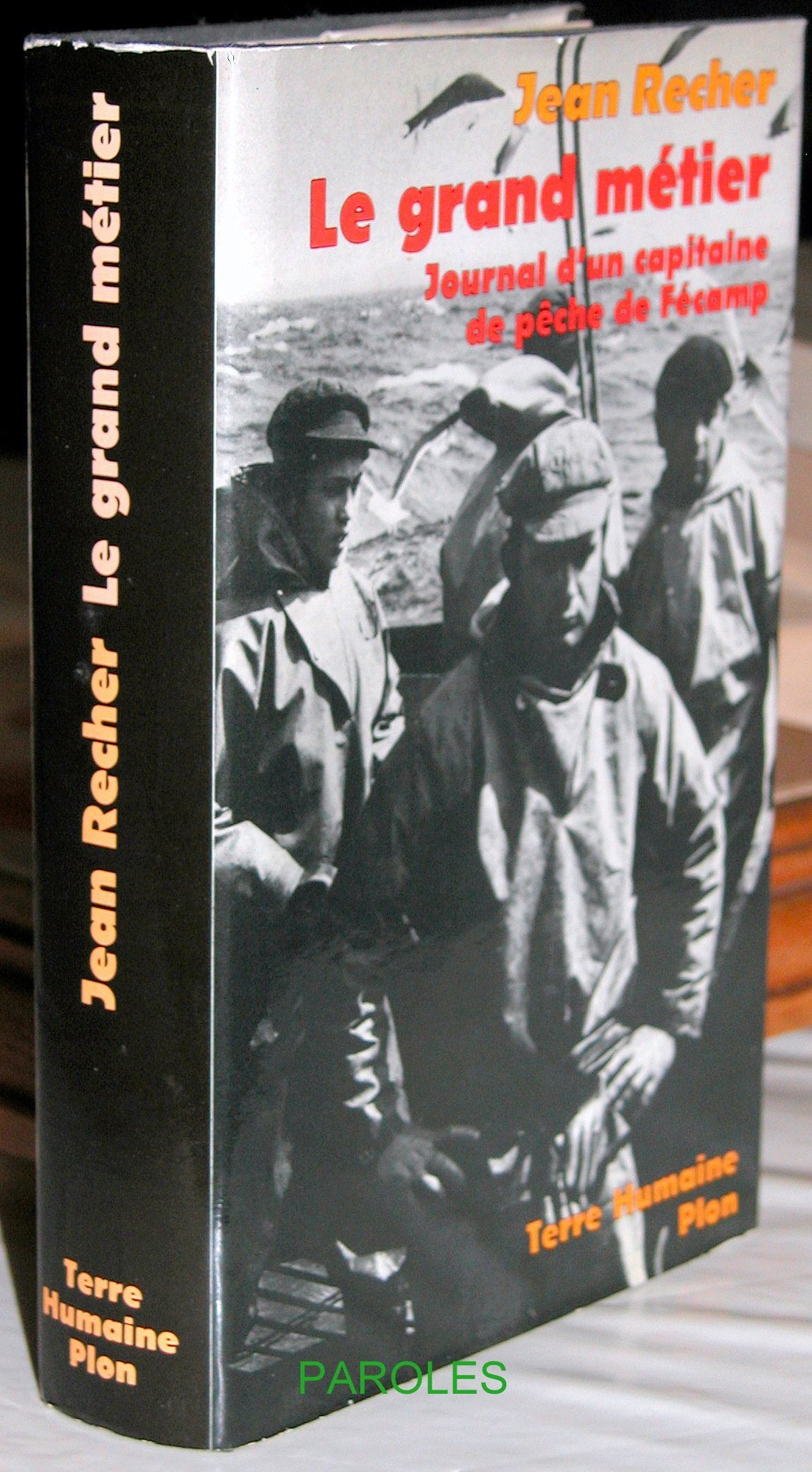 Le grand metier, journal d'un capitaine de peche de fecamp 