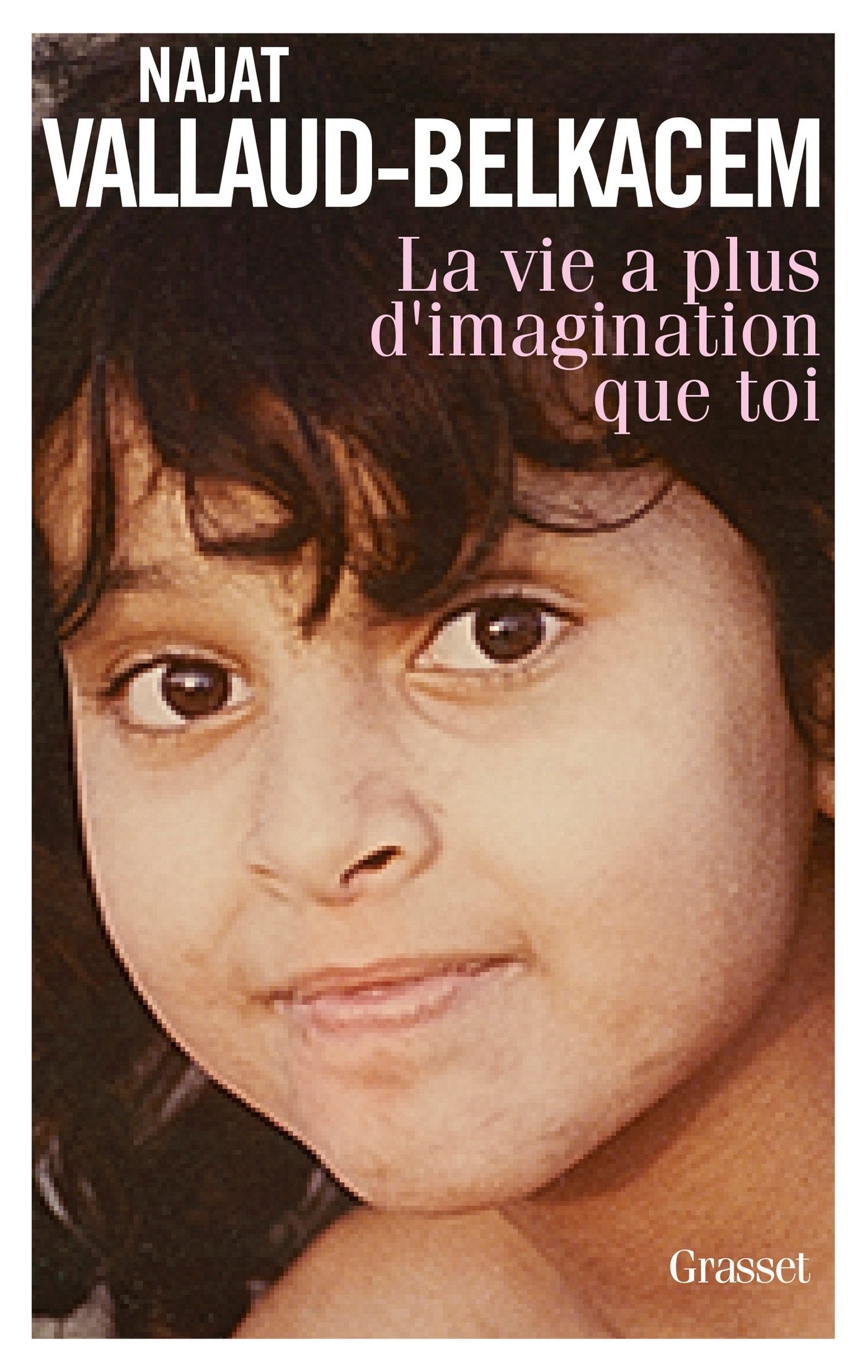 La vie a plus d'imagination que toi 9782246863847