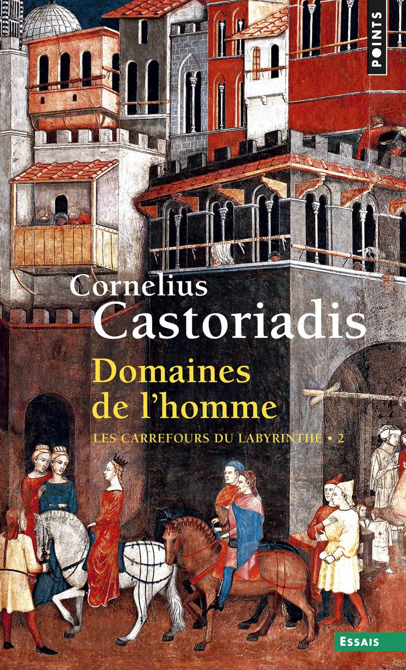 Les carrefours du labyrinthe, tome 2 : Domaines de l'homme 9782020372336