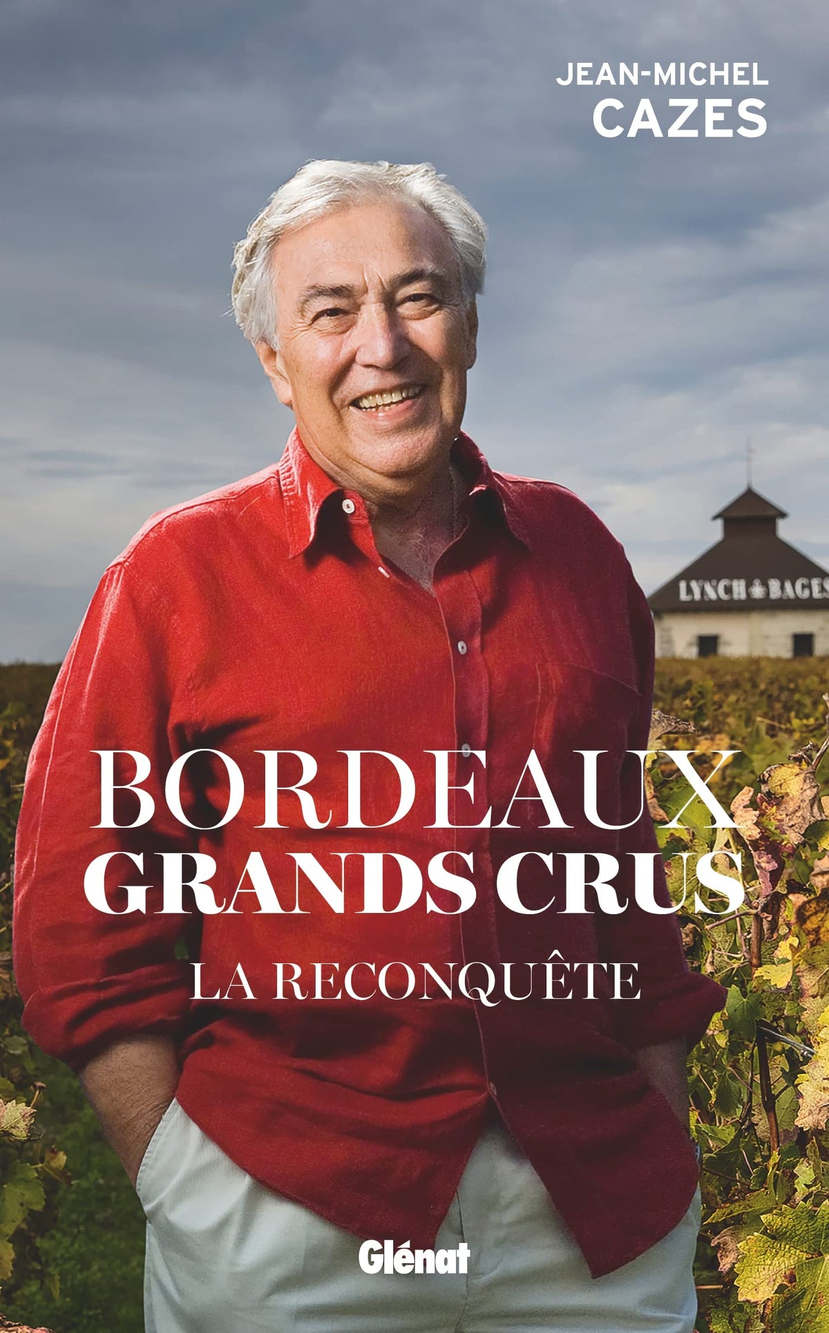 Bordeaux Grands crus - La reconquête: La reconquête 9782344052822