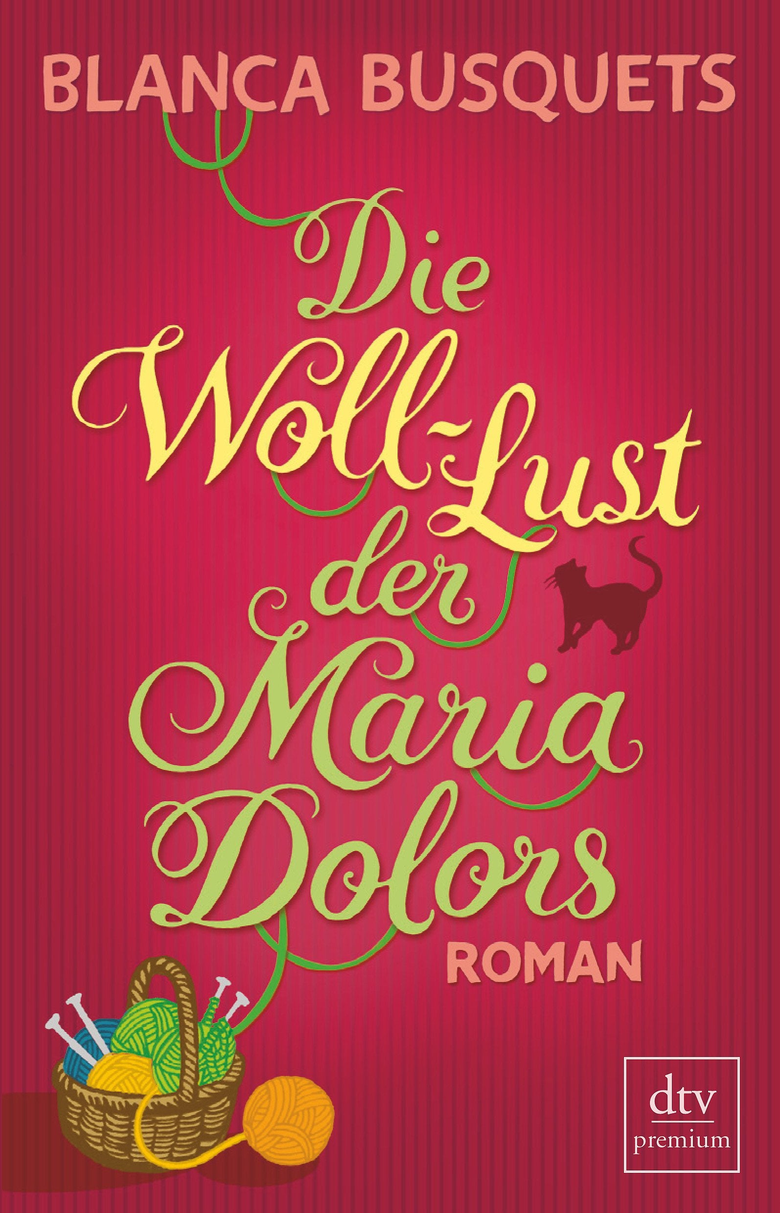 Die Woll-Lust der Maria Dolors: Roman 9783423248167