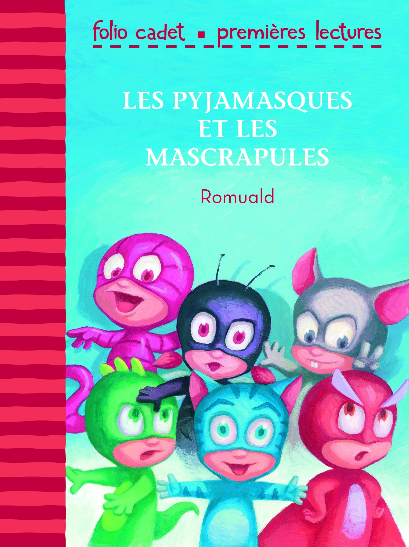 Les Pyjamasques et les Mascrapules - Folio Cadet Premières Lectures - Je lis tout seul - de 6 à 8 ans 9782075092562