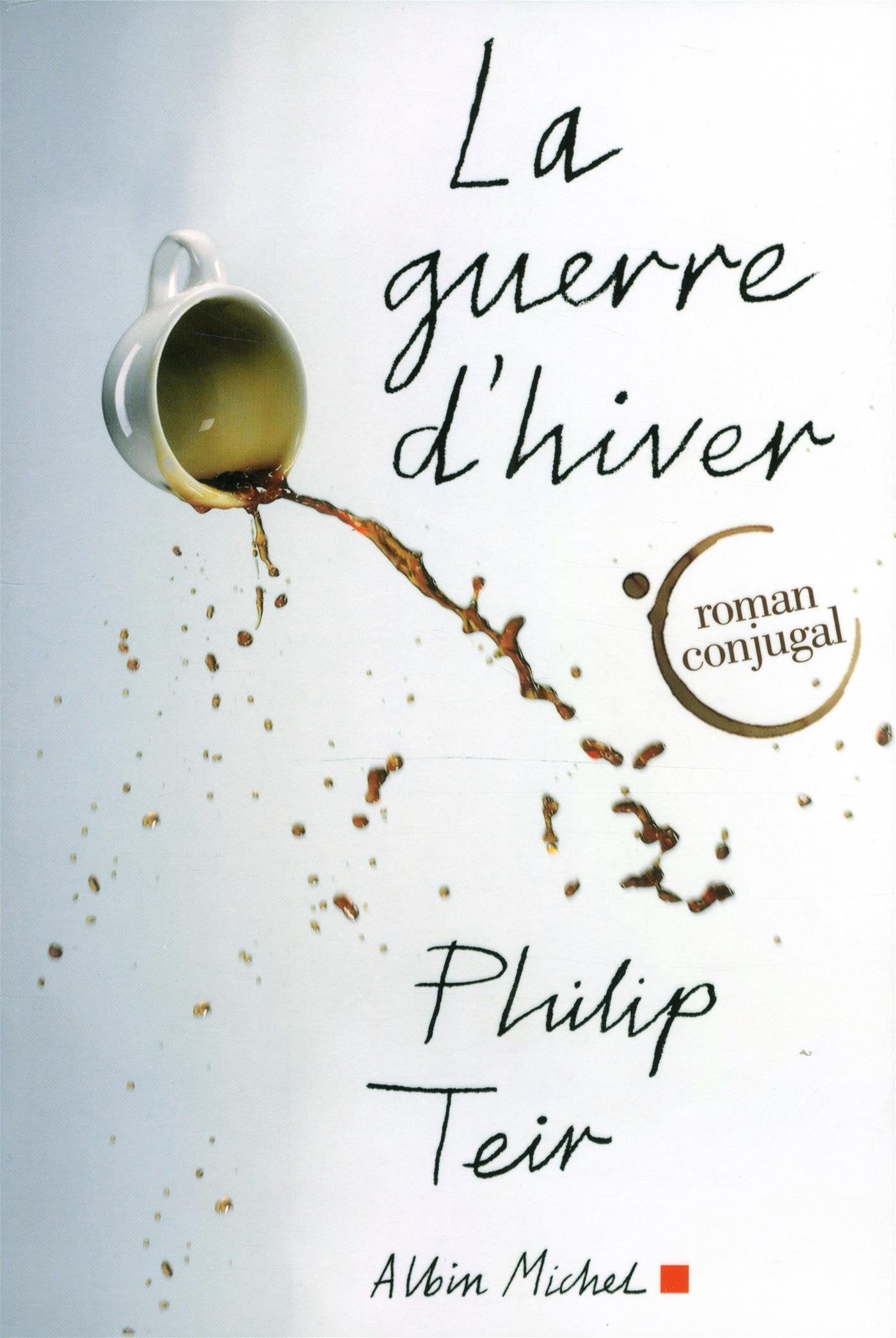 La Guerre d'hiver: Roman conjugal 9782226312501