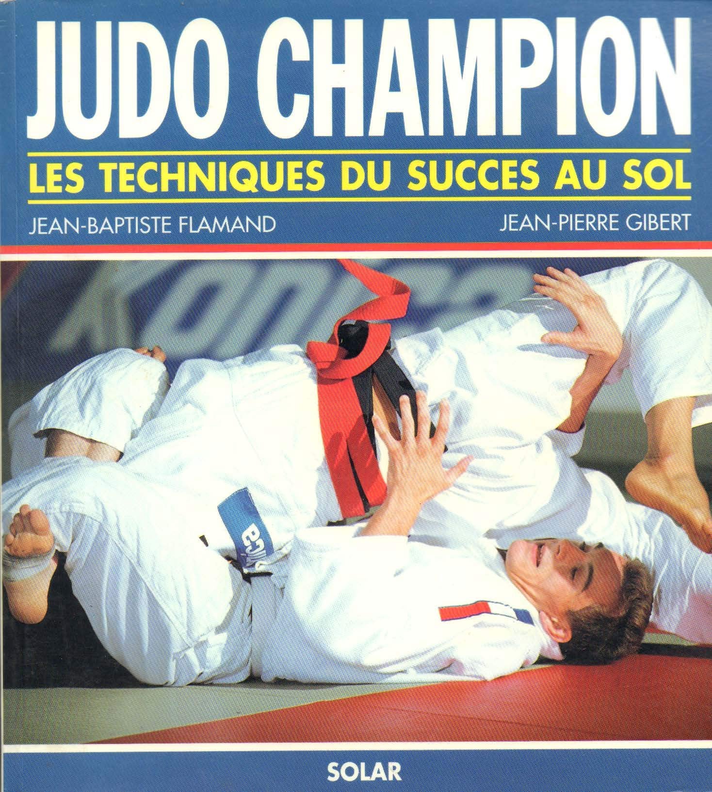 Judo Champion. Les Techniques Du Succes Au Sol 9782263021428