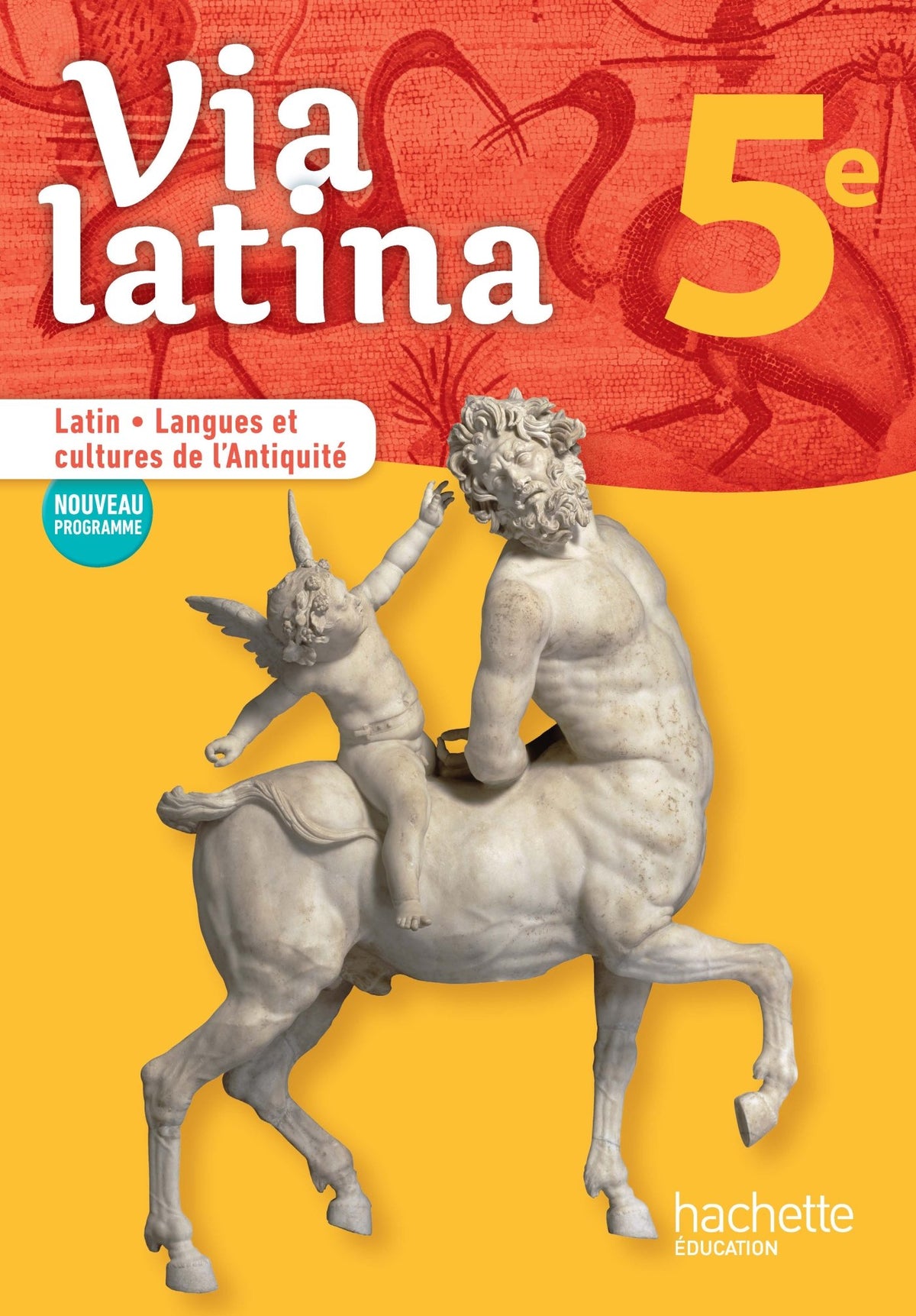 Via latina Latin - Langues et cultures de l'Antiquité - 5e - Livre élève - Ed. 2017 9782012406964