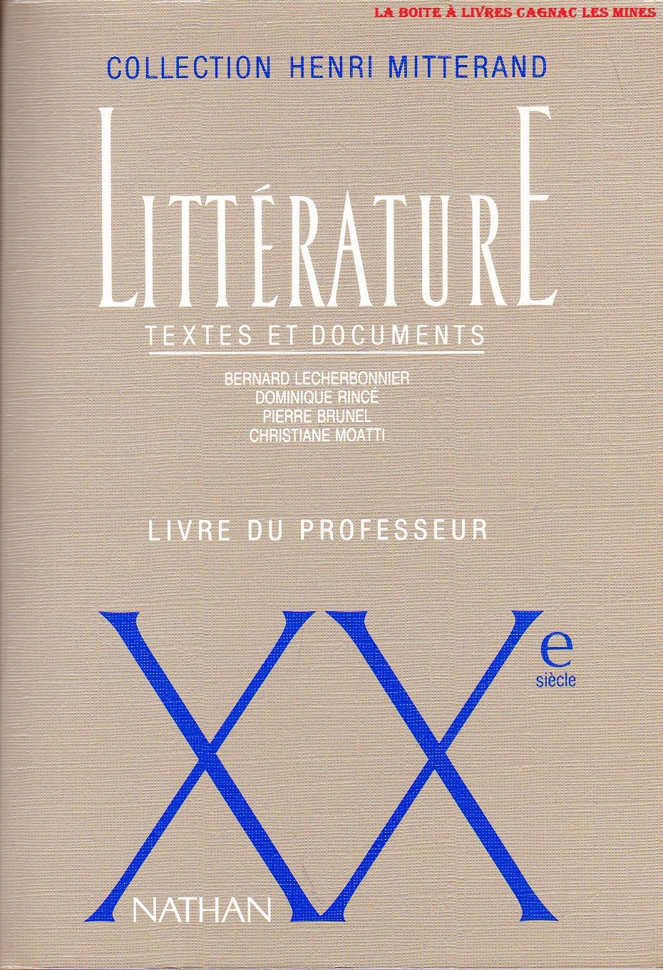 Litterature Xxeme Siecle. Textes Et Documents, Livre Du Professeur 9782091788647