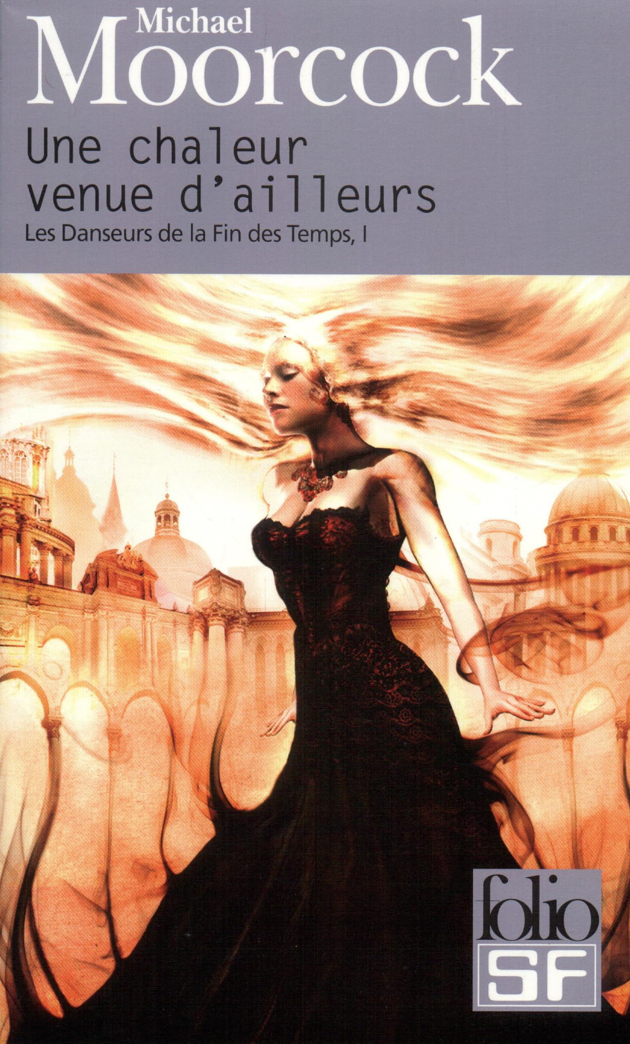 Les Danseurs de la Fin des Temps, I : Une chaleur venue d'ailleurs 9782070315567