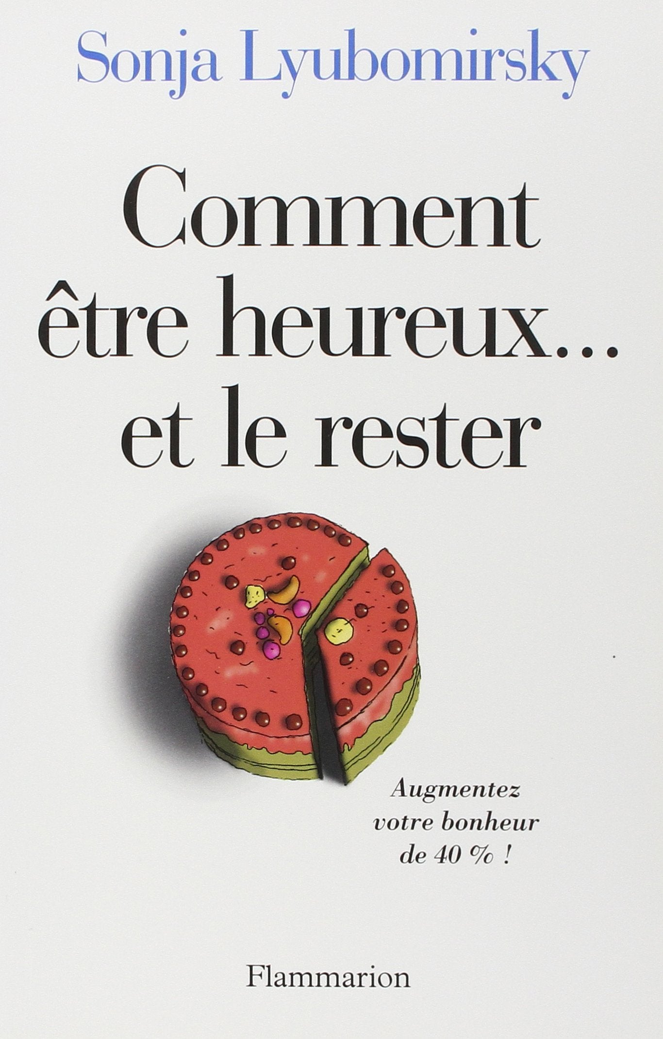 Comment être heureux... et le rester 9782081204331