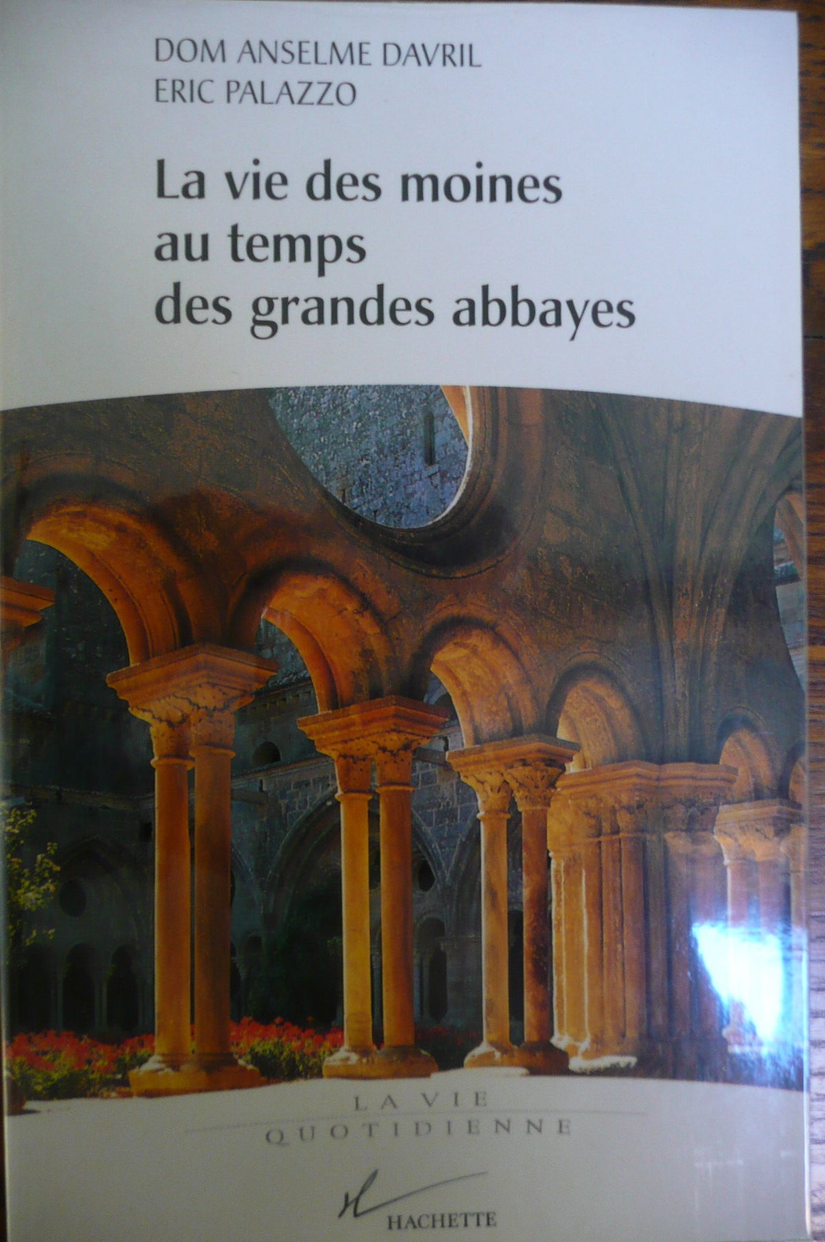 La vie des moines au temps des grandes abbayes, Xe-XIIIe siècle 9782012354500