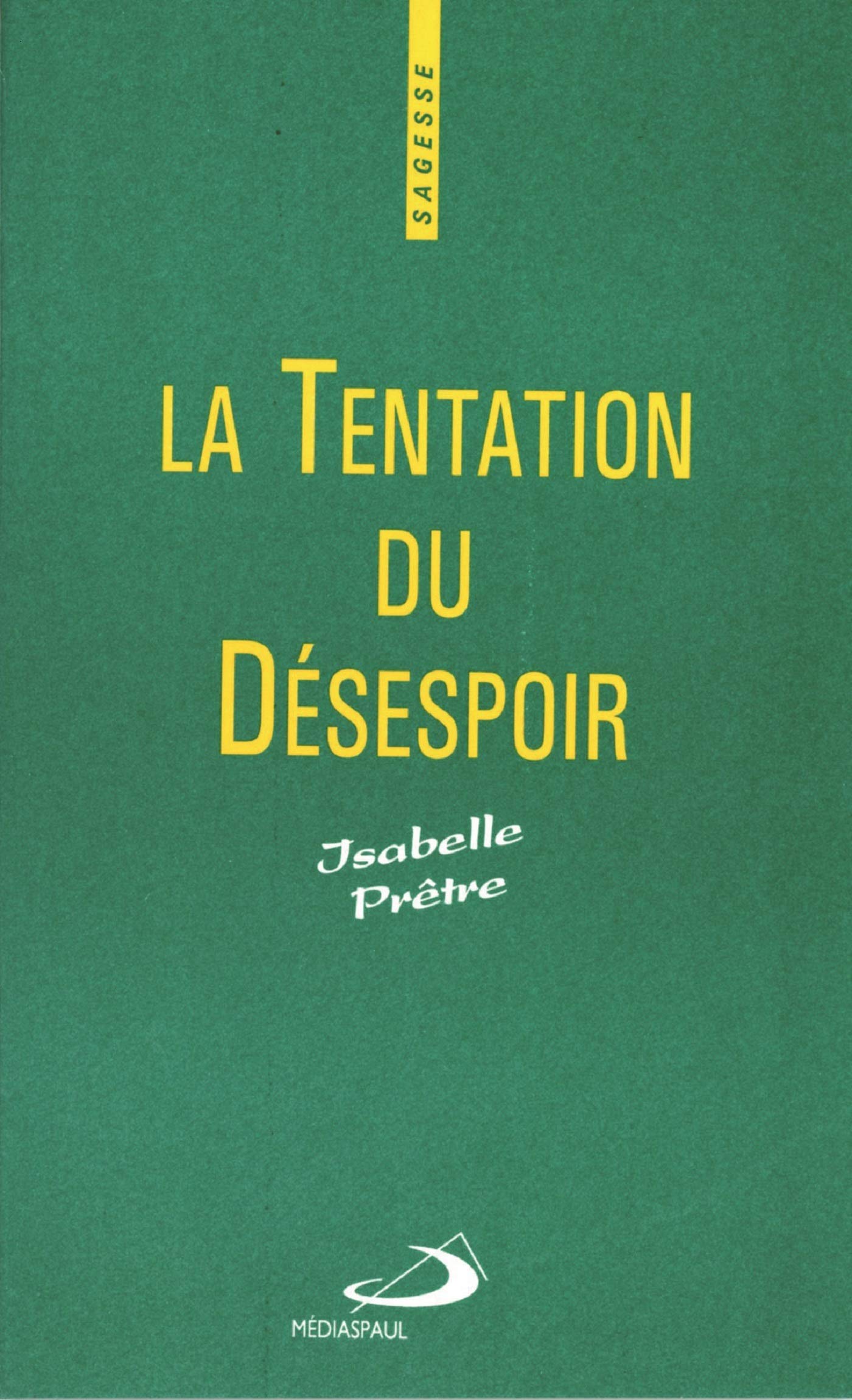 TENTATION DU DESESPOIR (LA) 9782712206116