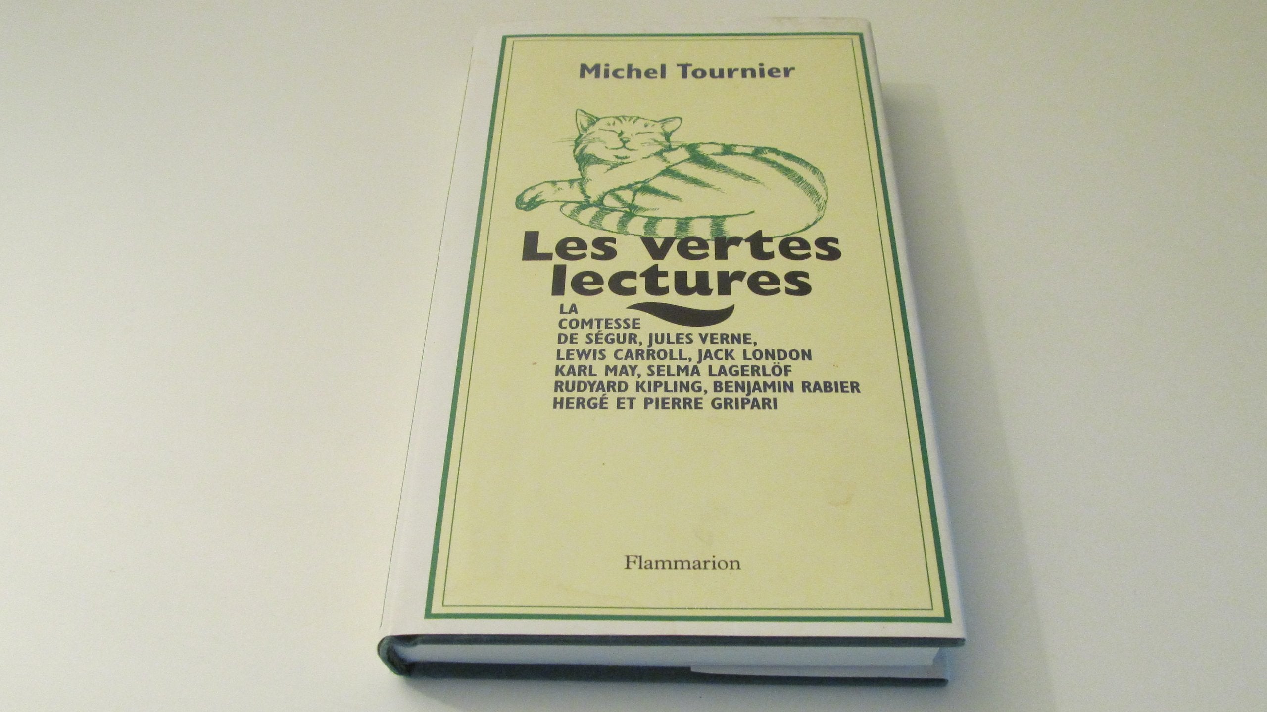 Les Vertes Lectures: La comtesse de Ségur, Jules Verne, Lewis Carroll, Jack London, Karl May, Selma Lagerlöf, Rudyard Kipling, Benjamin Rabier, Hergé et Pierre Gripari 9782082105385