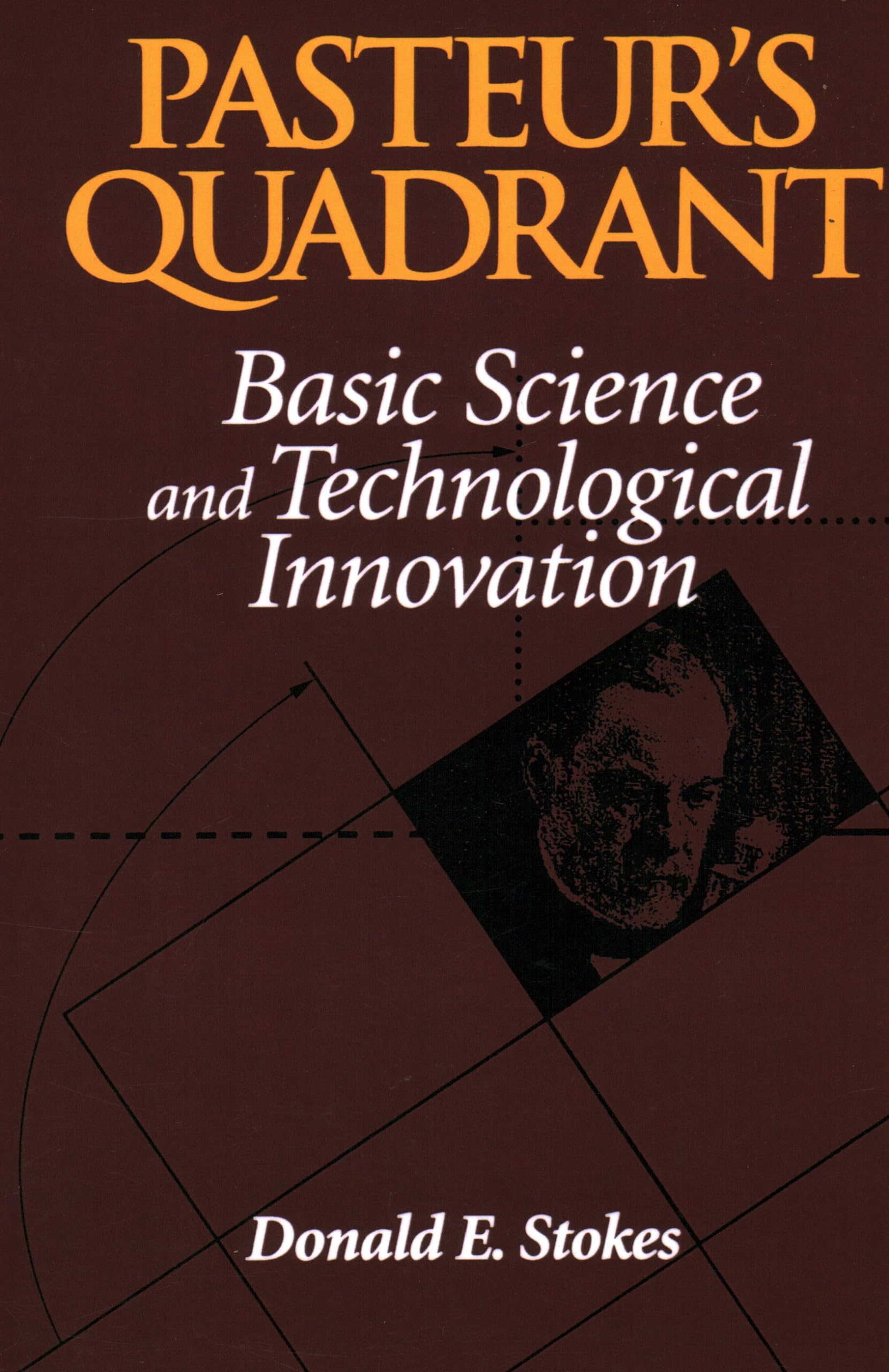 Pasteur's Quadrant: Basic Science and Technological Innovation 9780815781776