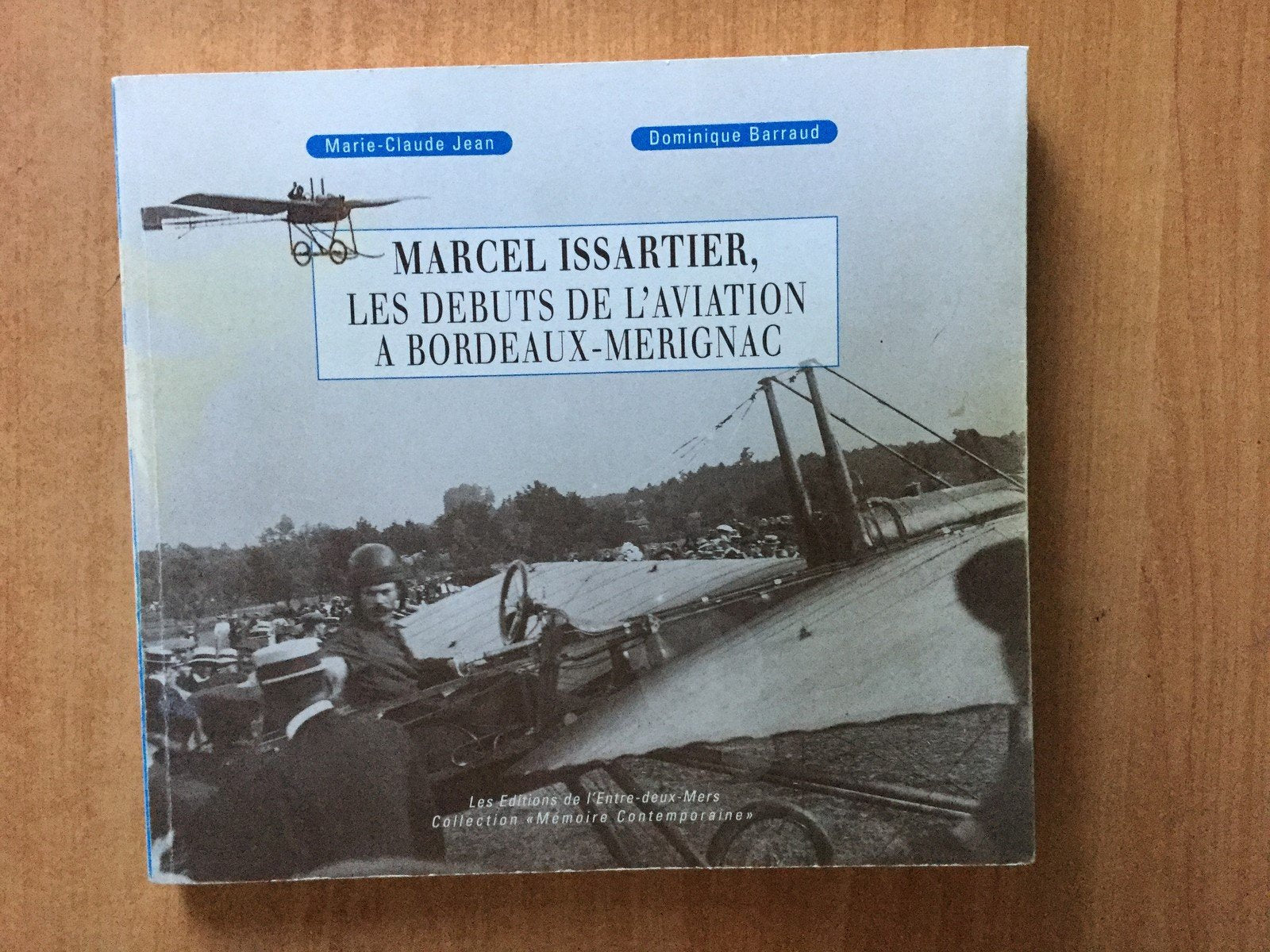 Marcel issartier, les debuts de l'aviation a bordeaux-merignac 9782913568150