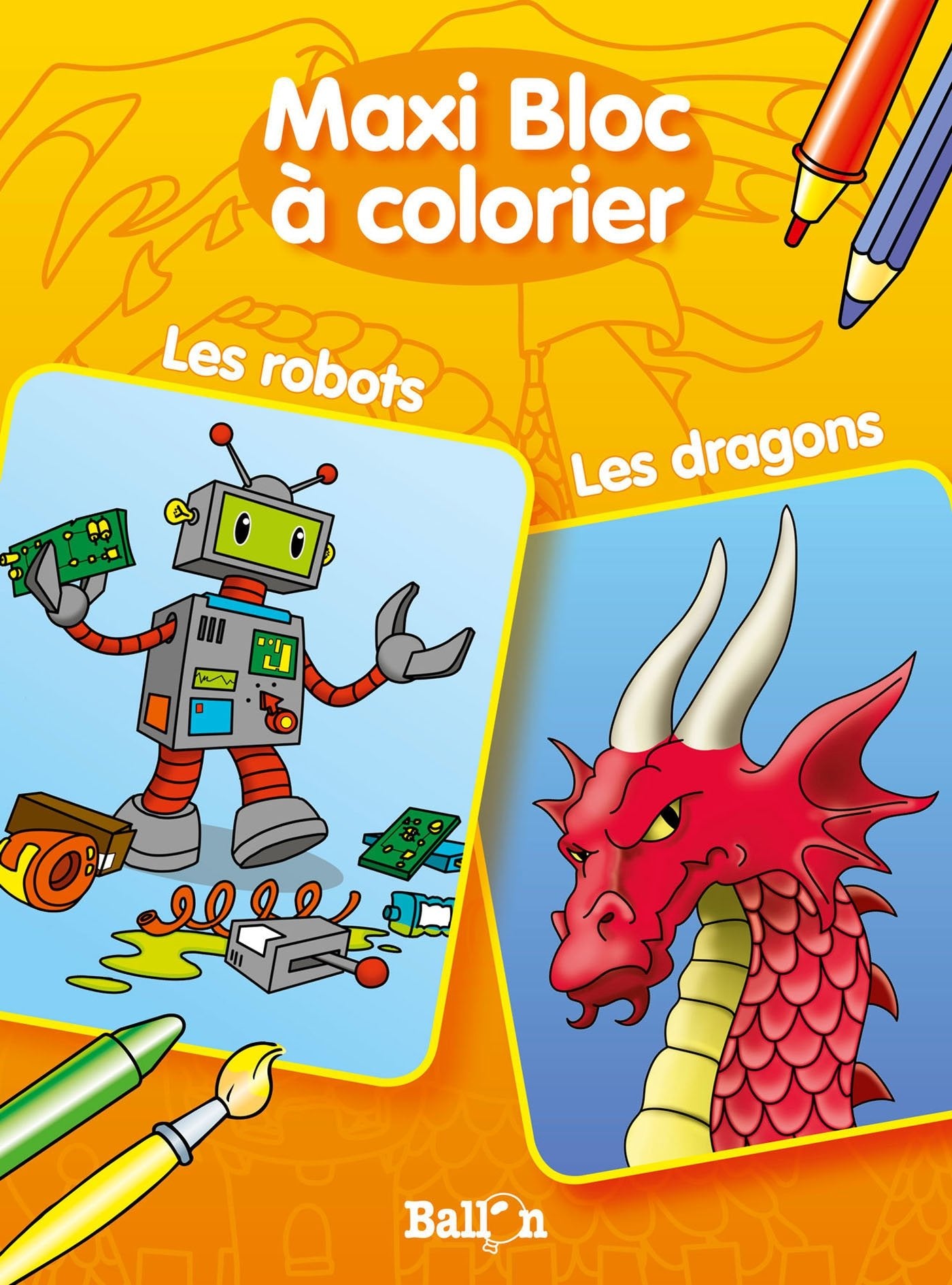 MAXI BLOC A COLORIER LES ROBOTS / LES DRAGONS 9789037494310