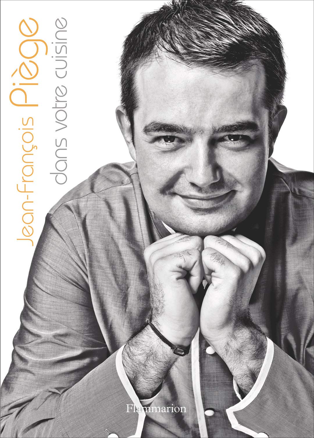 Jean-François Piège dans votre cuisine 9782081226647