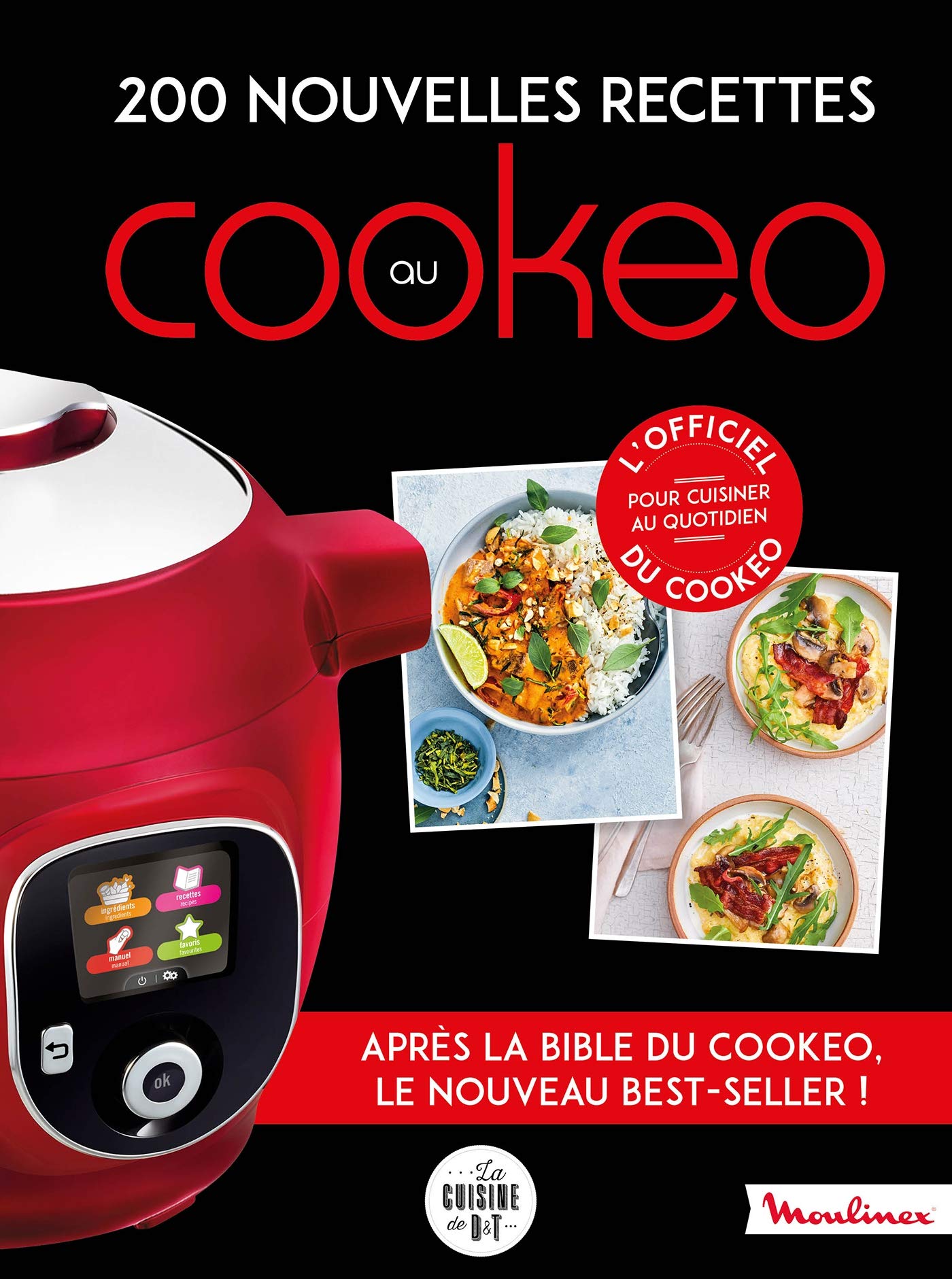 200 nouvelles recettes au Cookeo: Après la bible du cookeo, le nouveau best-seller ! 9782035986382