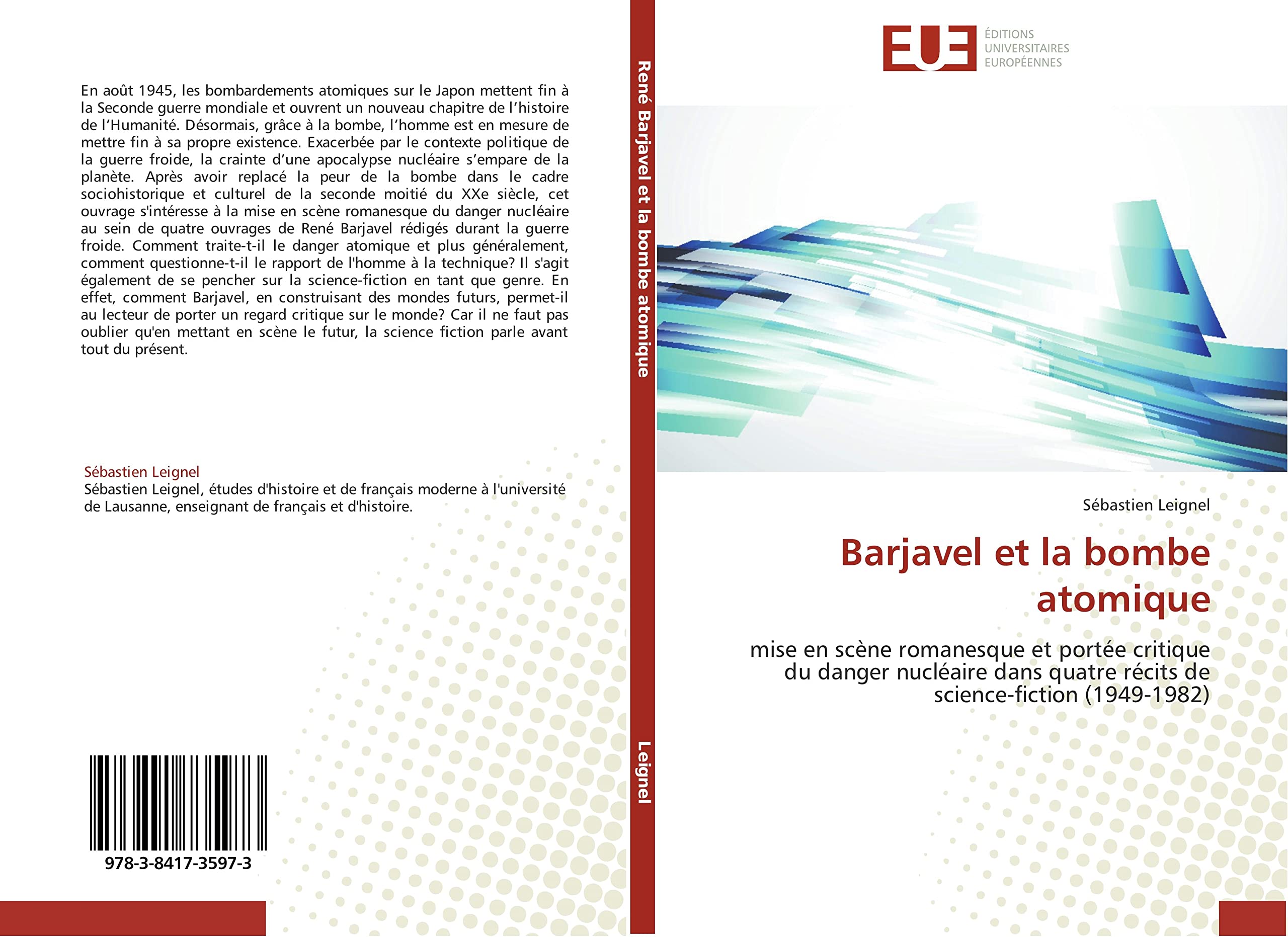 Barjavel et la bombe atomique: mise en scène romanesque et portée critique du danger nucléaire dans quatre récits de science-fiction (1949-1982) 9783841735973