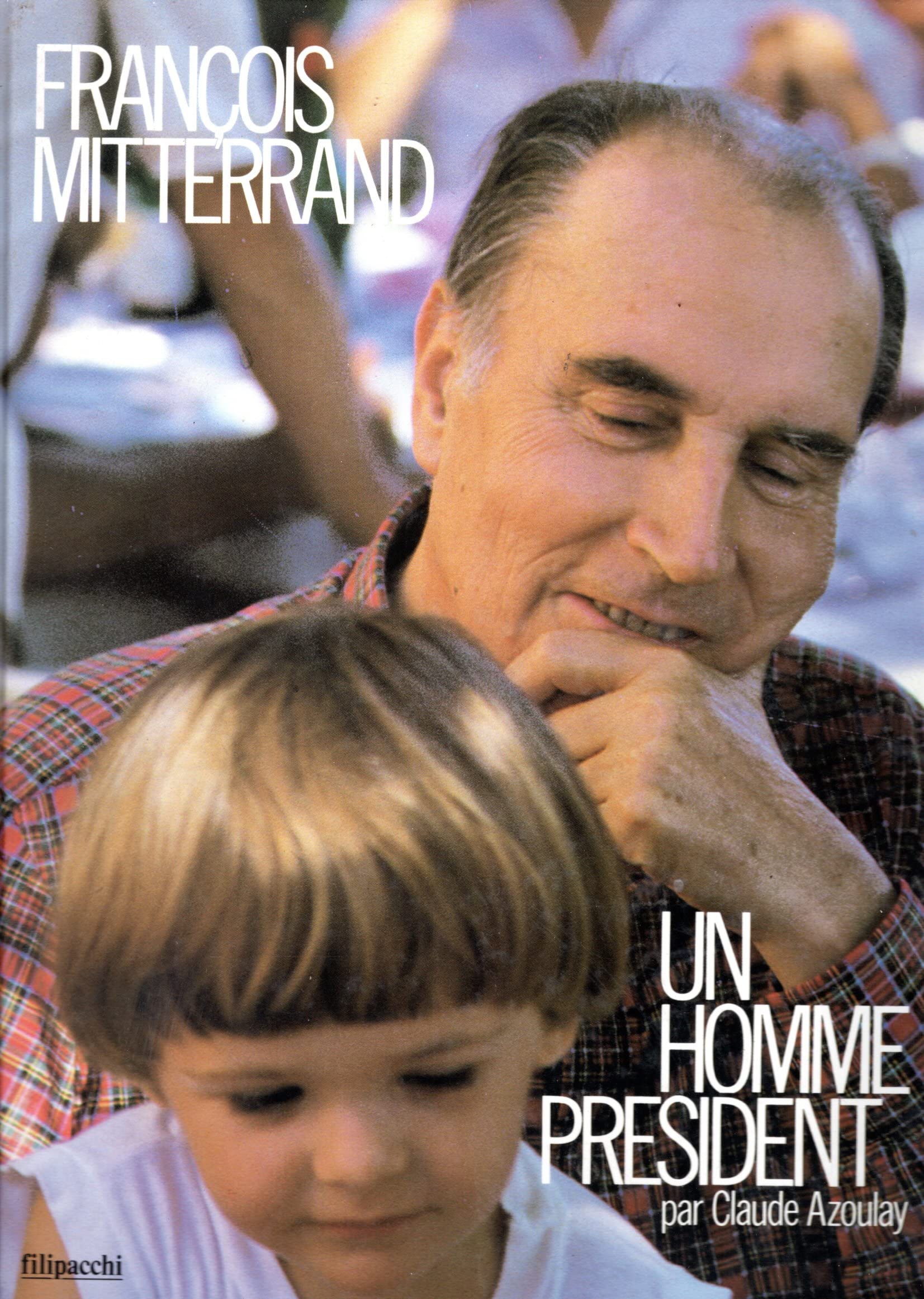 François Mitterrand : un homme président 9782850185533