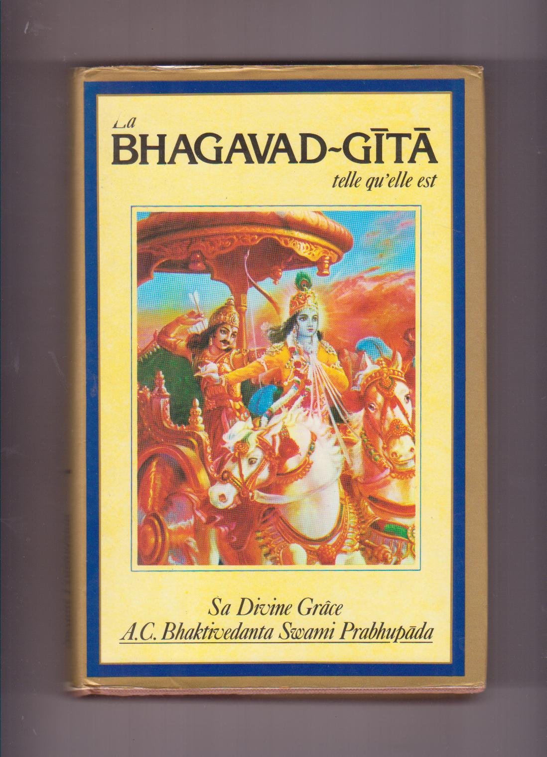La Bhagavad-Gita telle qu'elle est Edition abrégée 