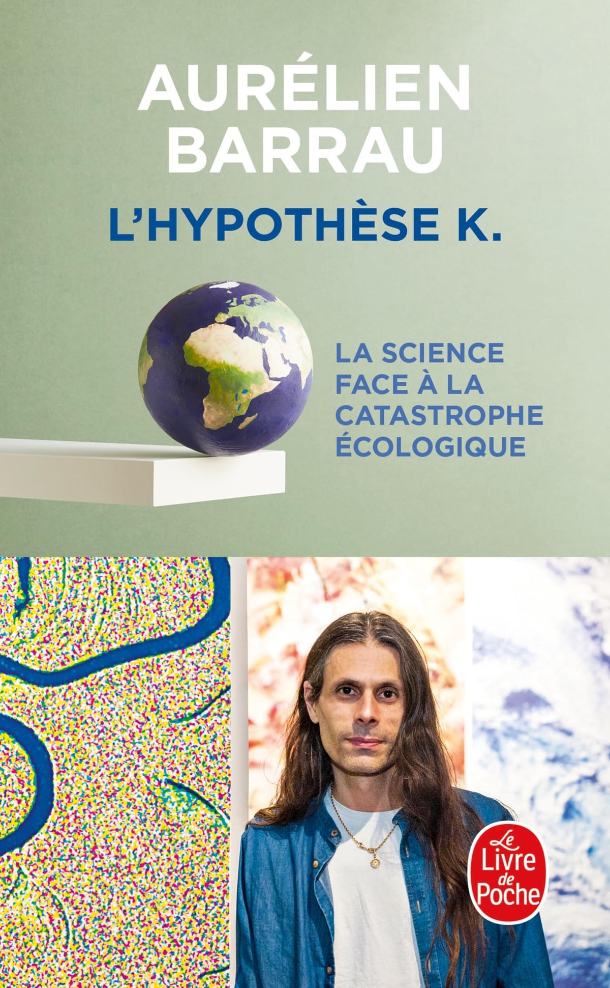 L'hypothèse K: La Science face à la catastrophe écologique 9782253908692