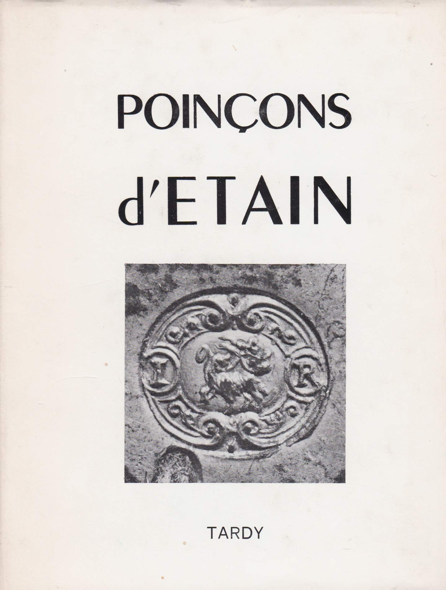 Les Poinçons des étains français 