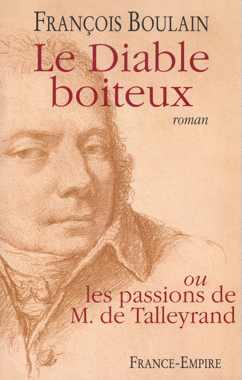 Le Diable boiteux : Les passions de M. de Talleyrand 9782704809332