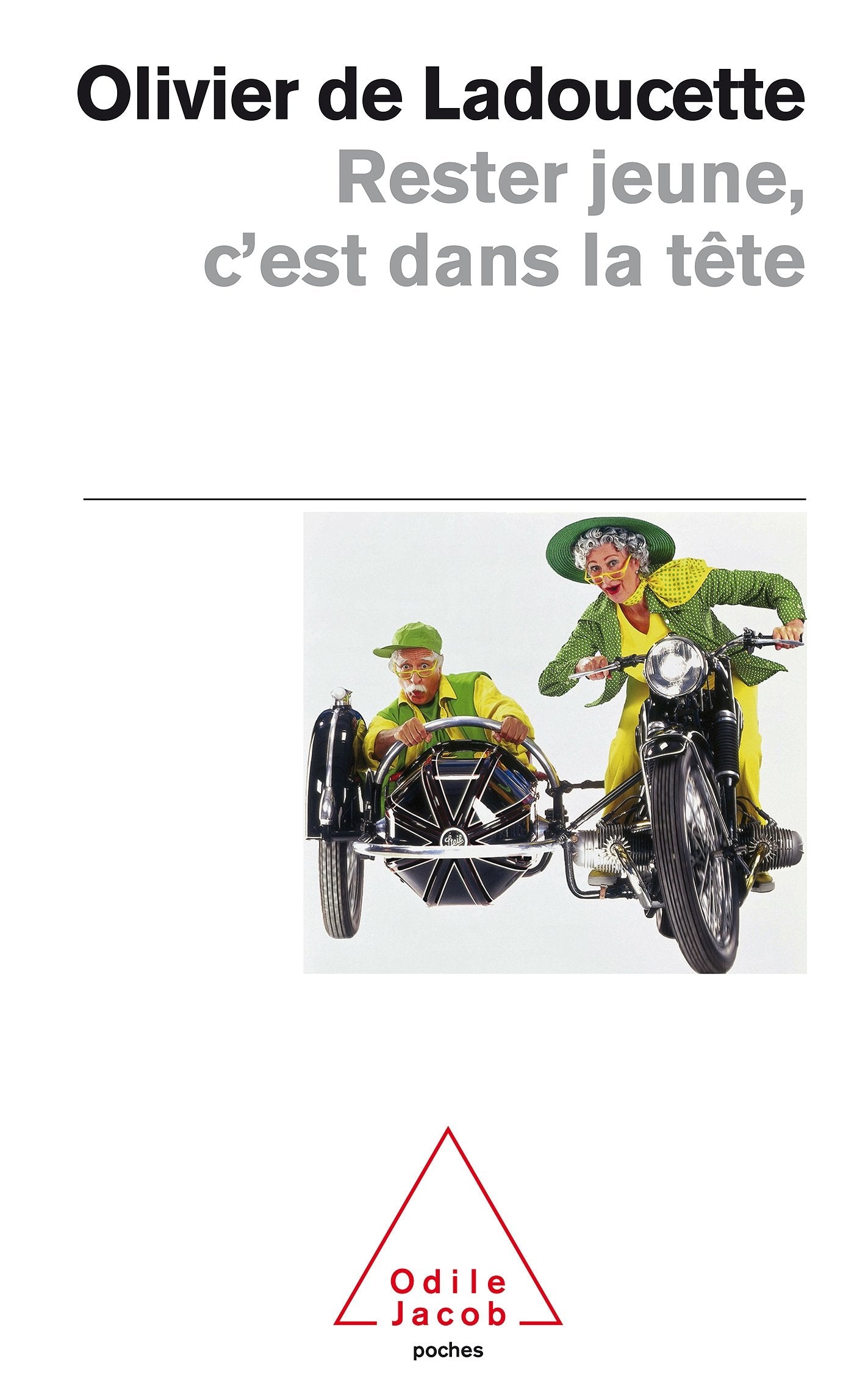 Rester jeune, c'est dans la tête 9782738125743