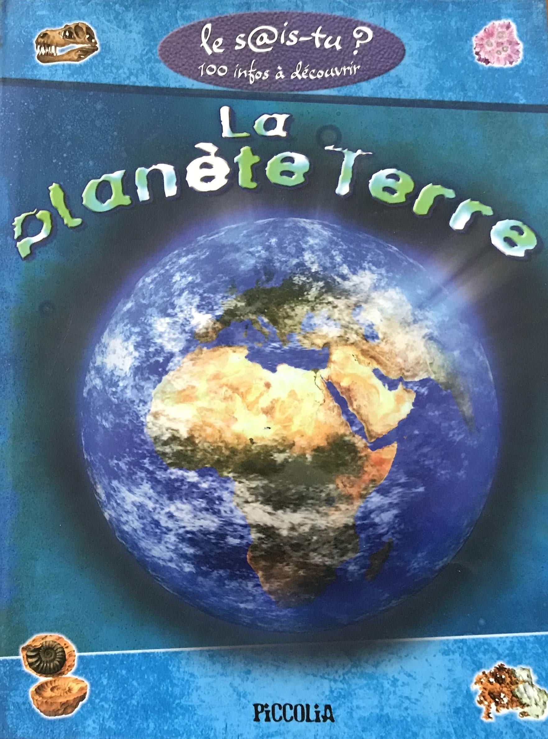 La planète terre, le sais tu ? 100 infos à découvrir 9782753019676