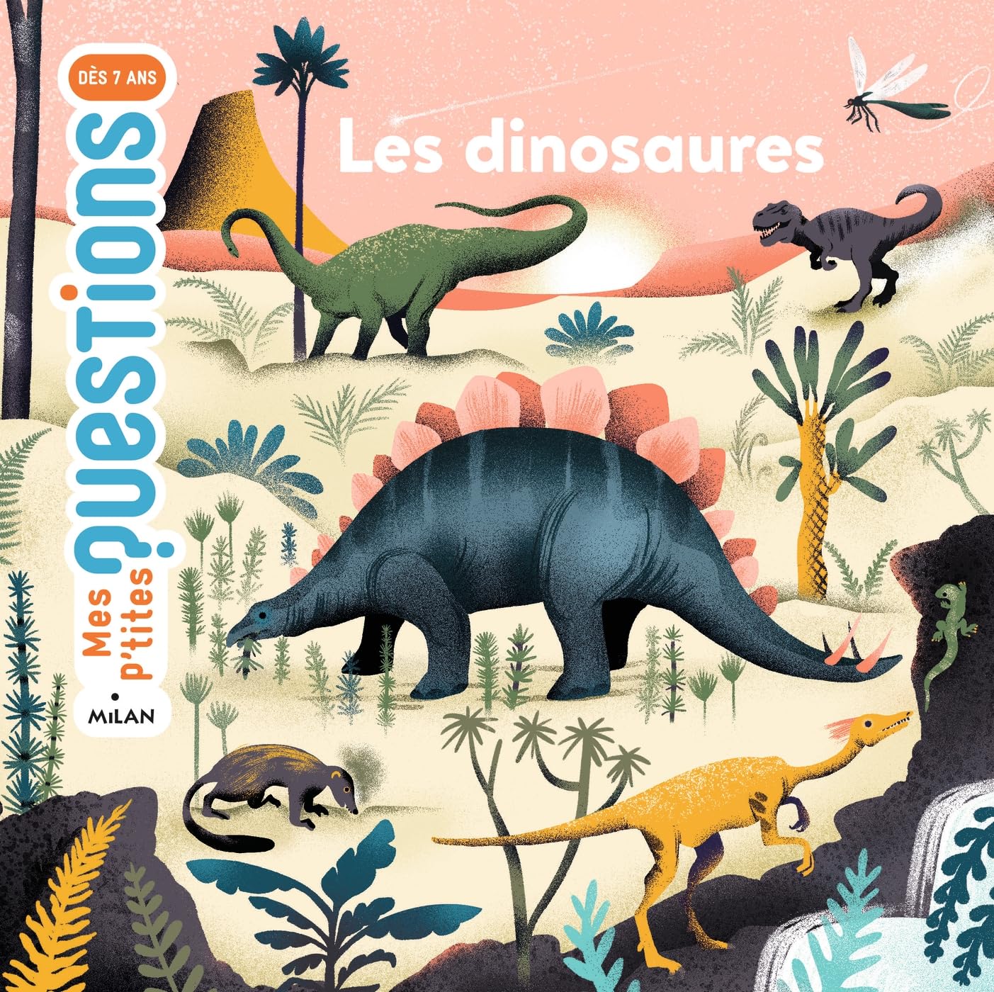 MES P'TITES QUESTIONS - Les dinosaures - Dès 7 ans 9782408014629