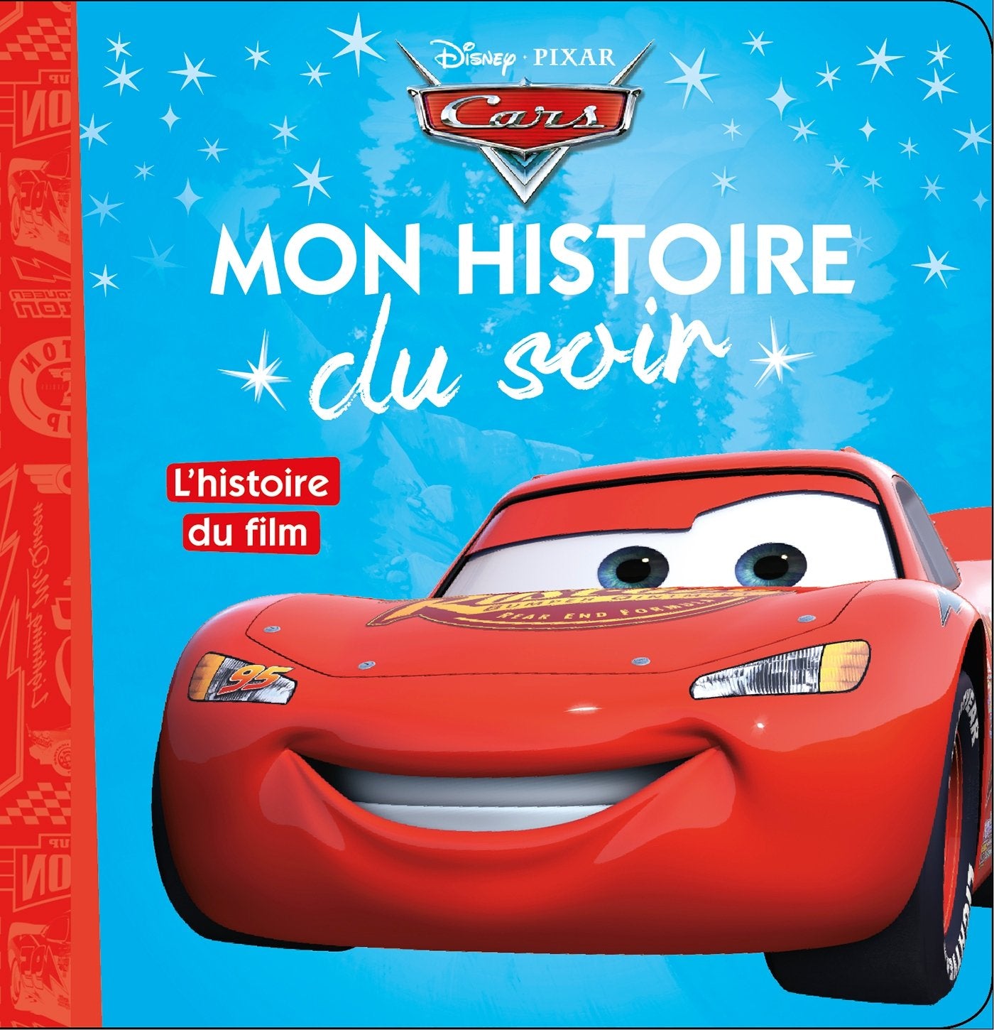 CARS - Mon Histoire du Soir - L'histoire du film - Disney Pixar 9782012906242