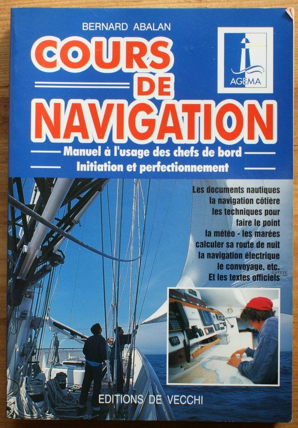 Cours de navigation: Manuel à l'usage des chefs de bord, initiation et perfectionnement 9782732826370