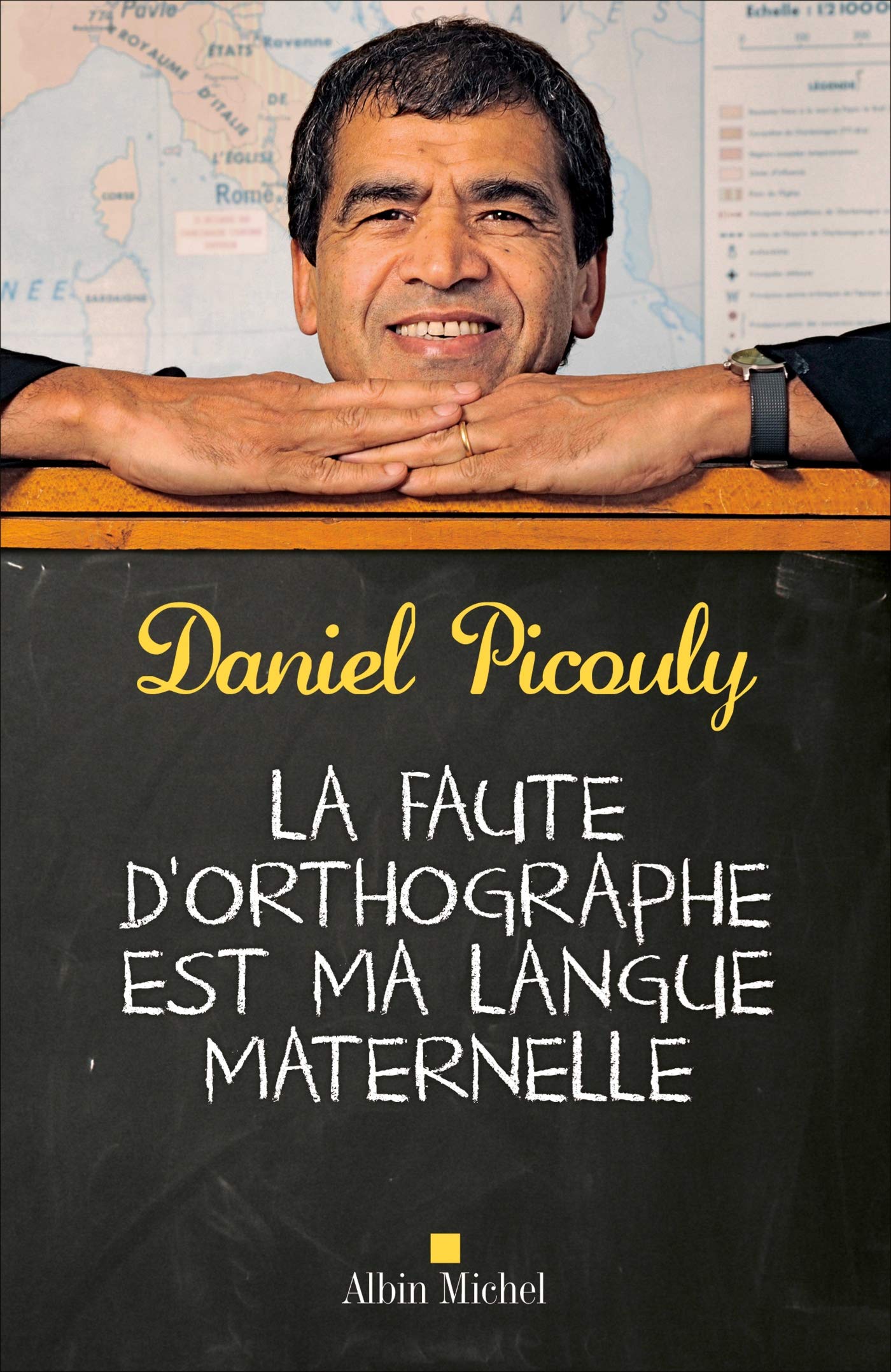 La Faute d'orthographe est ma langue maternelle 9782226243027