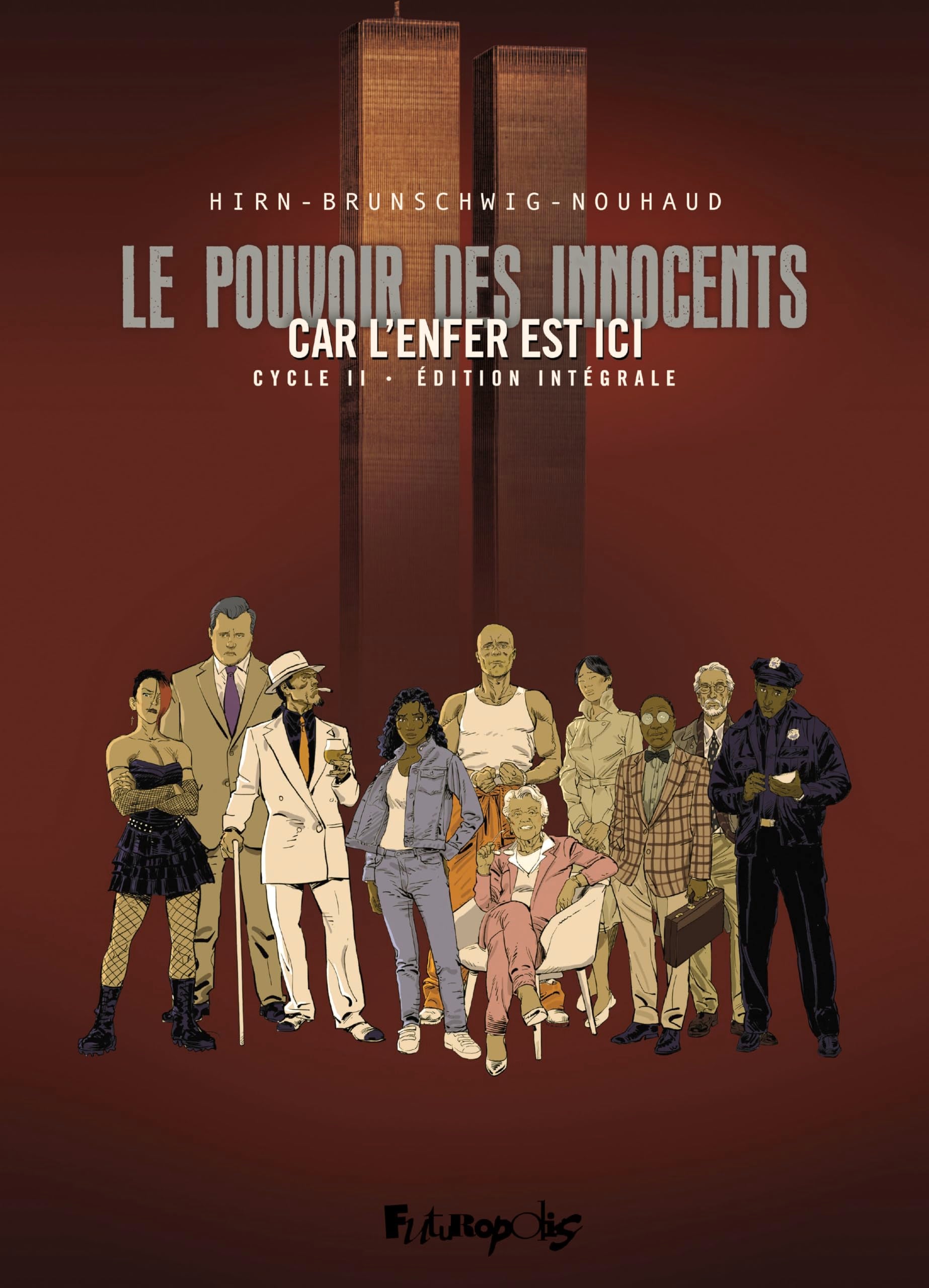Le pouvoir des innocents, cycle II: Car l'enfer est ici-Édition intégrale 9782754847209