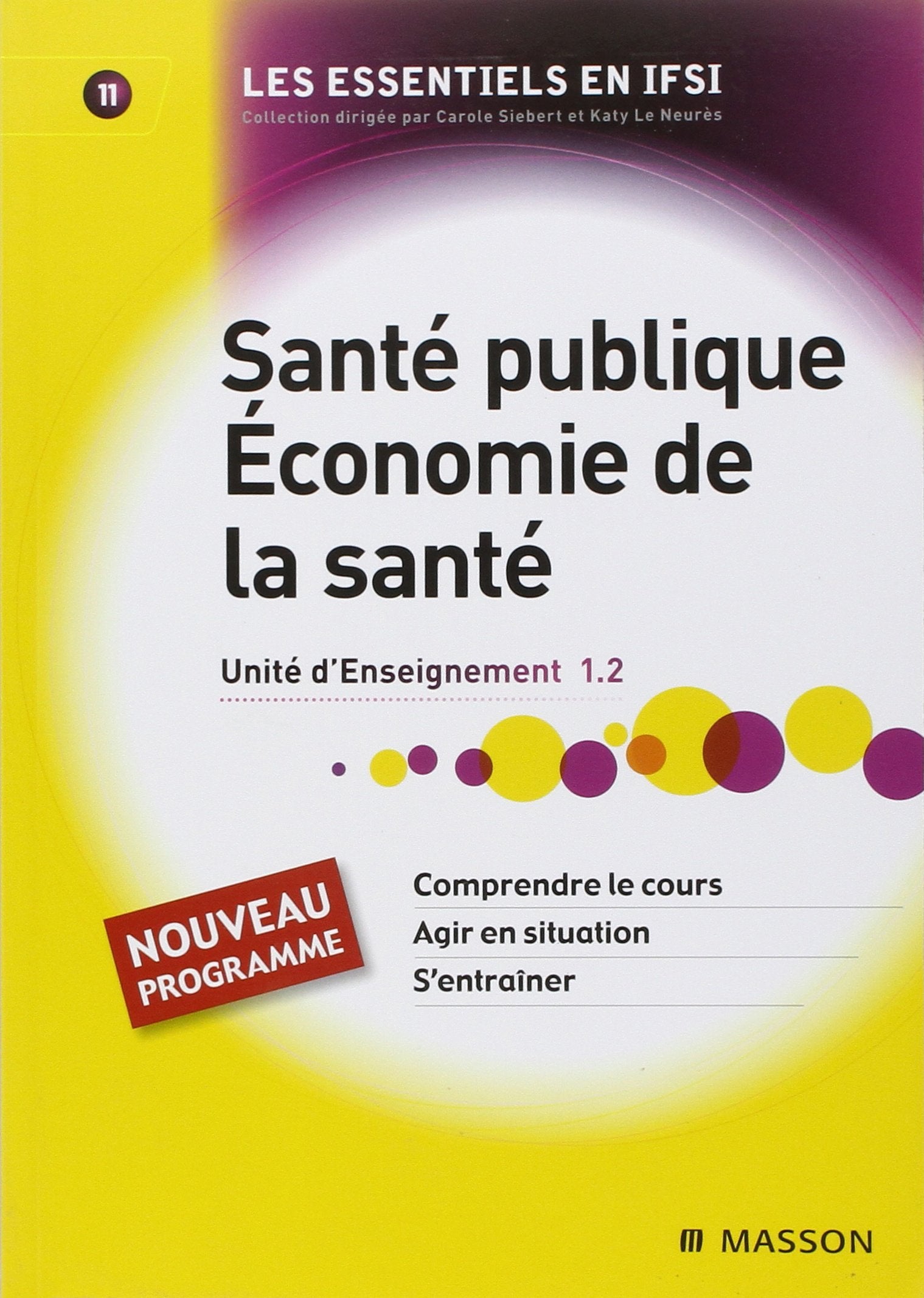 Santé publique, Economie de la santé UE 1.2 tome 11: Nouveau Programme 9782294712012