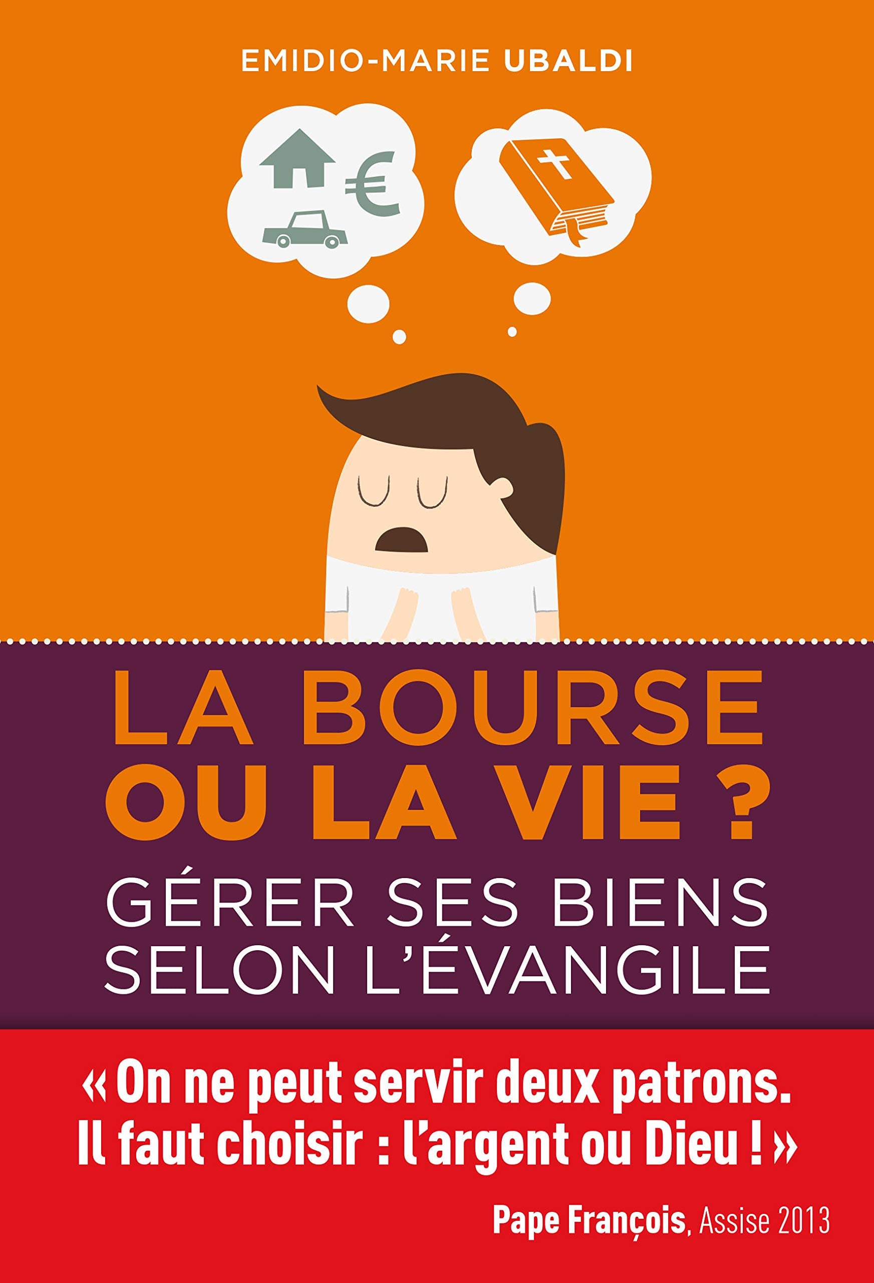 La bourse ou la vie ? - Gérer ses biens selon l'évangile 9782353892662