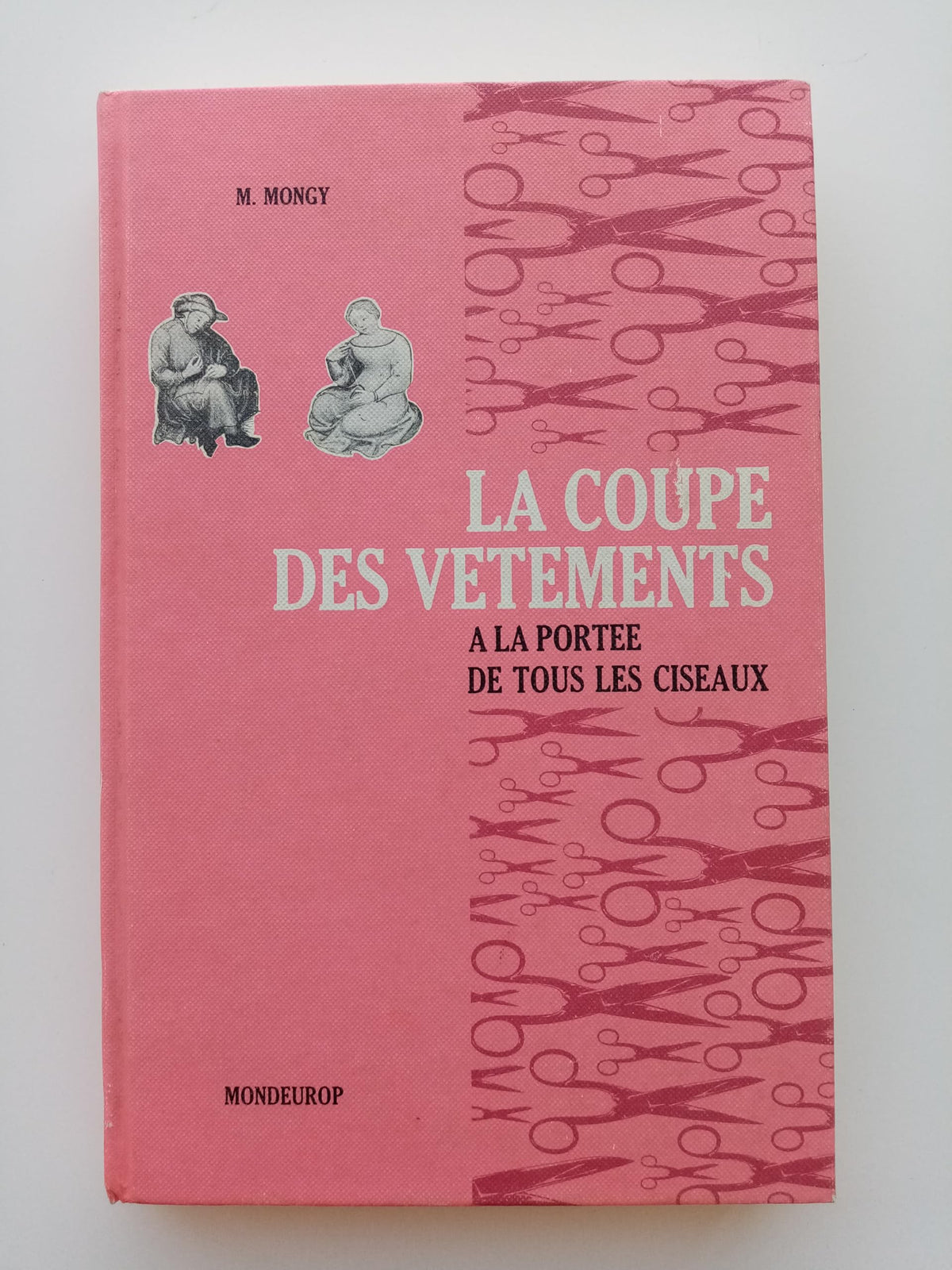 La coupe des vêtements à la portée de tous les ciseaux - Complet de sa règle courbe 