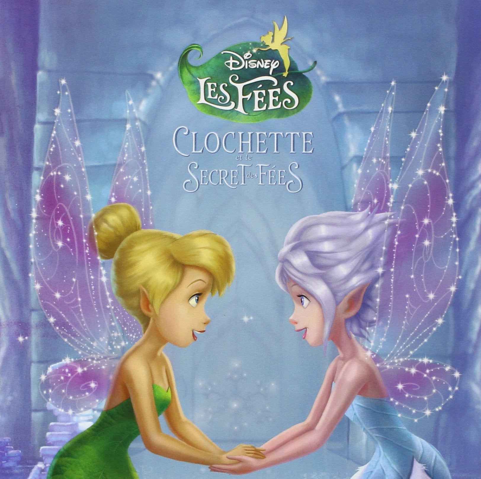 La fée Clochette 4, Disney monde enchanté 9782014602623