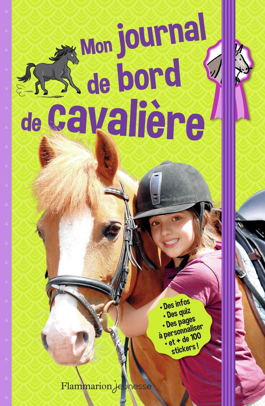 Mon journal de bord de cavalière: DES INFOS, DES QUIZ, DES PAGES À PERSONNALISER ET EN + 100 STICKERS ! 9782081362888