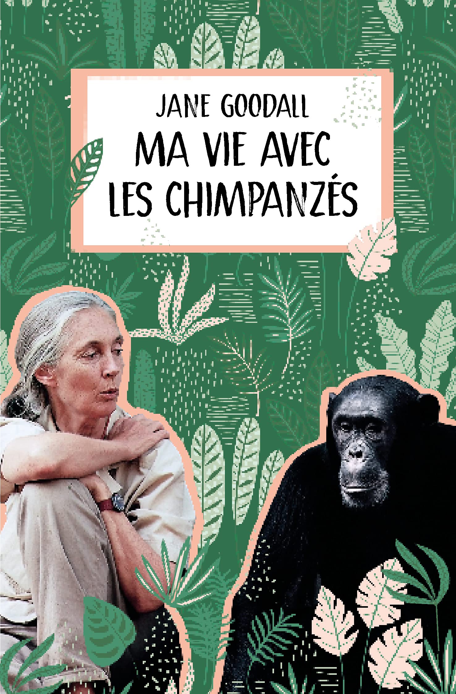 Ma vie avec les chimpanzés 9782211311052