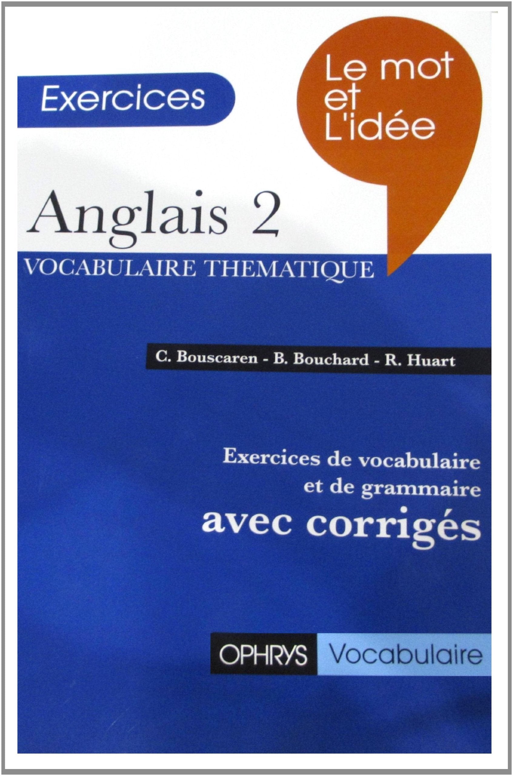 Le mot et l'idée - Anglais 2 - Exercices de vocabulaire et de grammaire (avec corrigé) 9782708005587