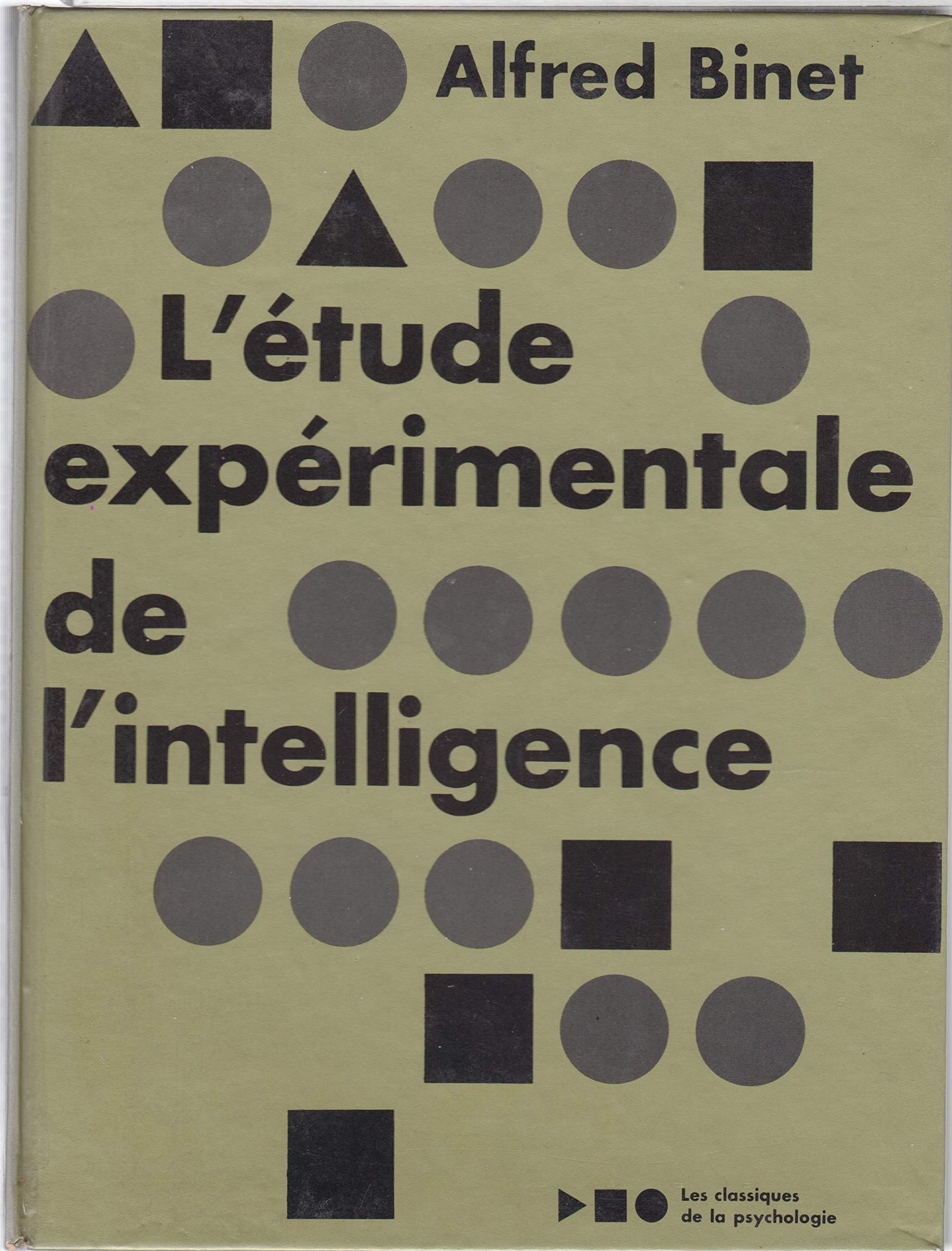 Binet alfred - L étude expérimentale de l intelligence 