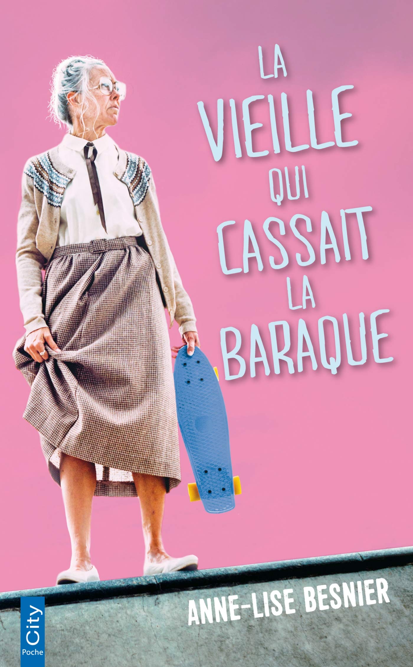 La vieille qui cassait la baraque 9782824618647