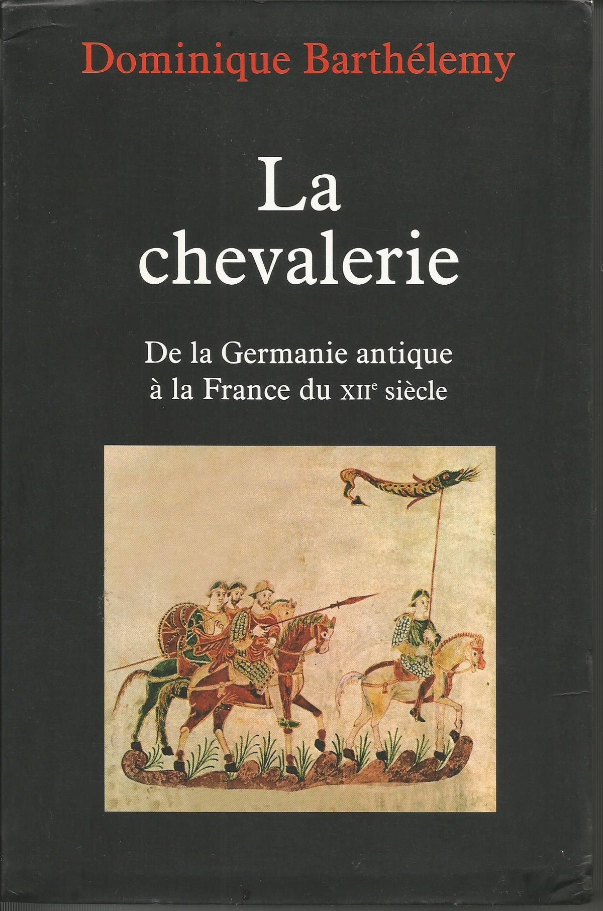 La chevalerie: De la Germanie antique à la France du XIIe siècle 9782213622842