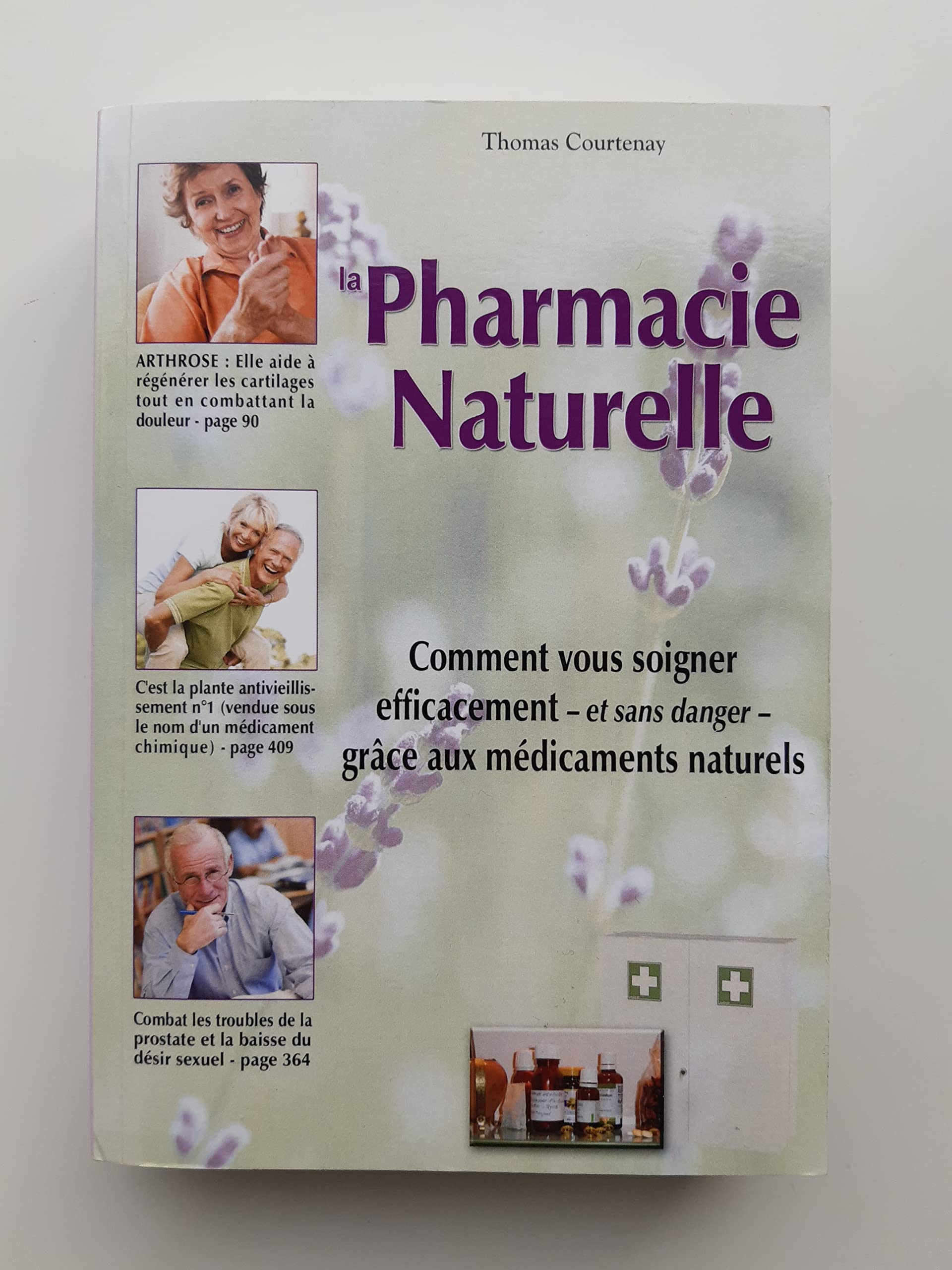 La pharmacie naturelle - comment vous soigner efficacement - et sans danger - grace aux medicaments naturels 9782354710583