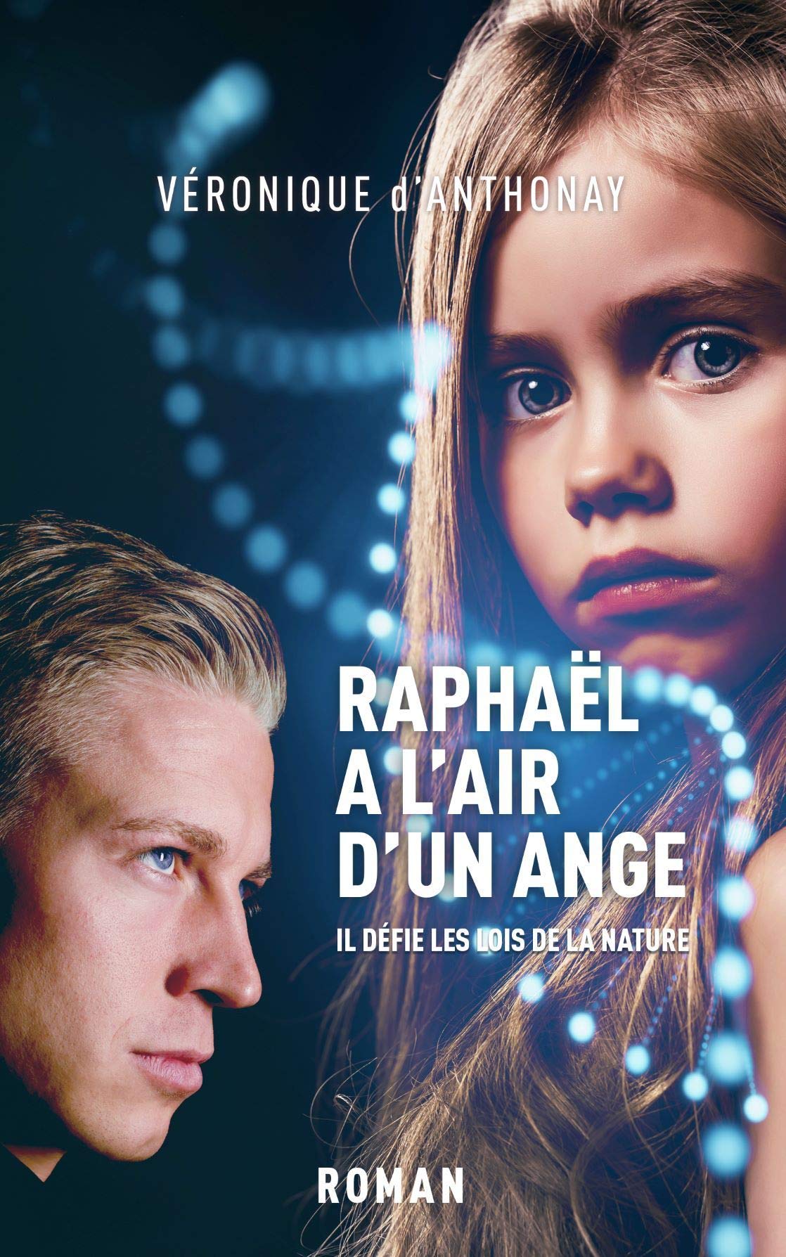 Raphaël a l'air d'un ange: thriller médical d'anticipation 9781717916594